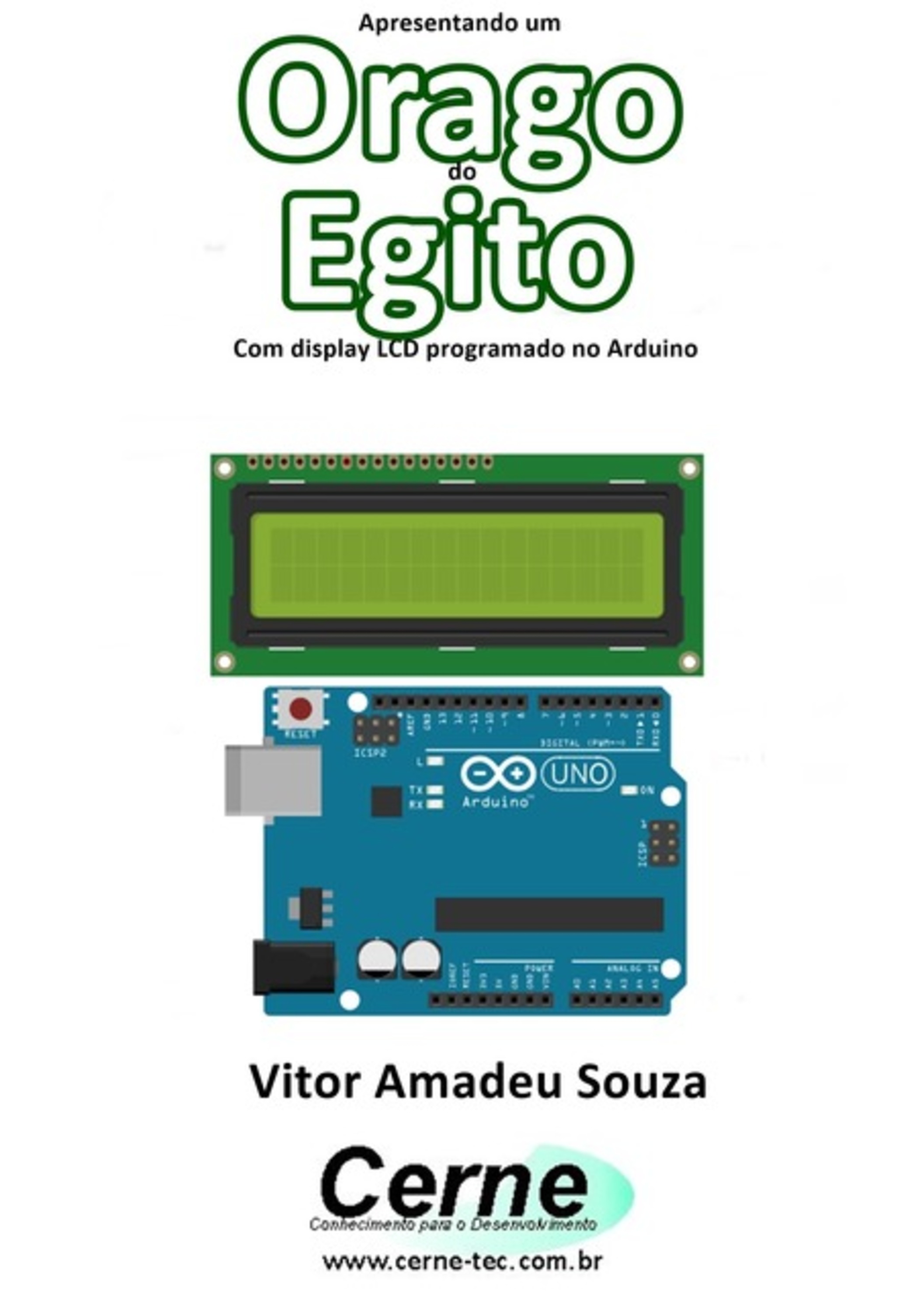 Apresentando Um Orago Do Egito Com Display Lcd Programado No Arduino