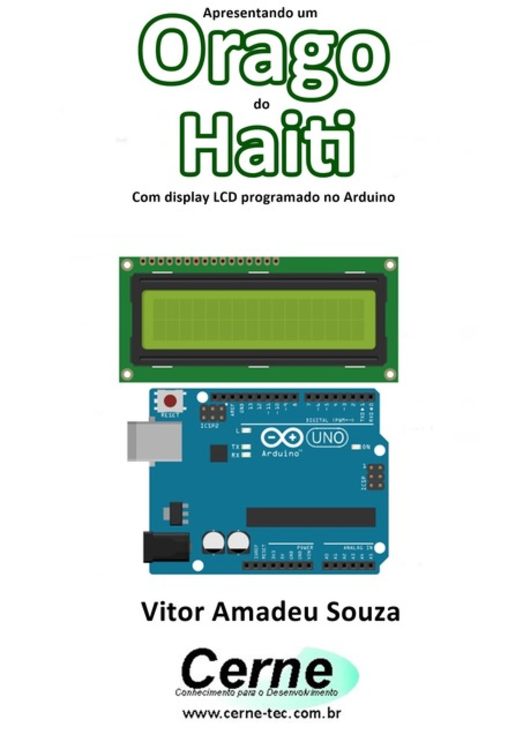 Apresentando Um Orago Do Haiti Com Display Lcd Programado No Arduino