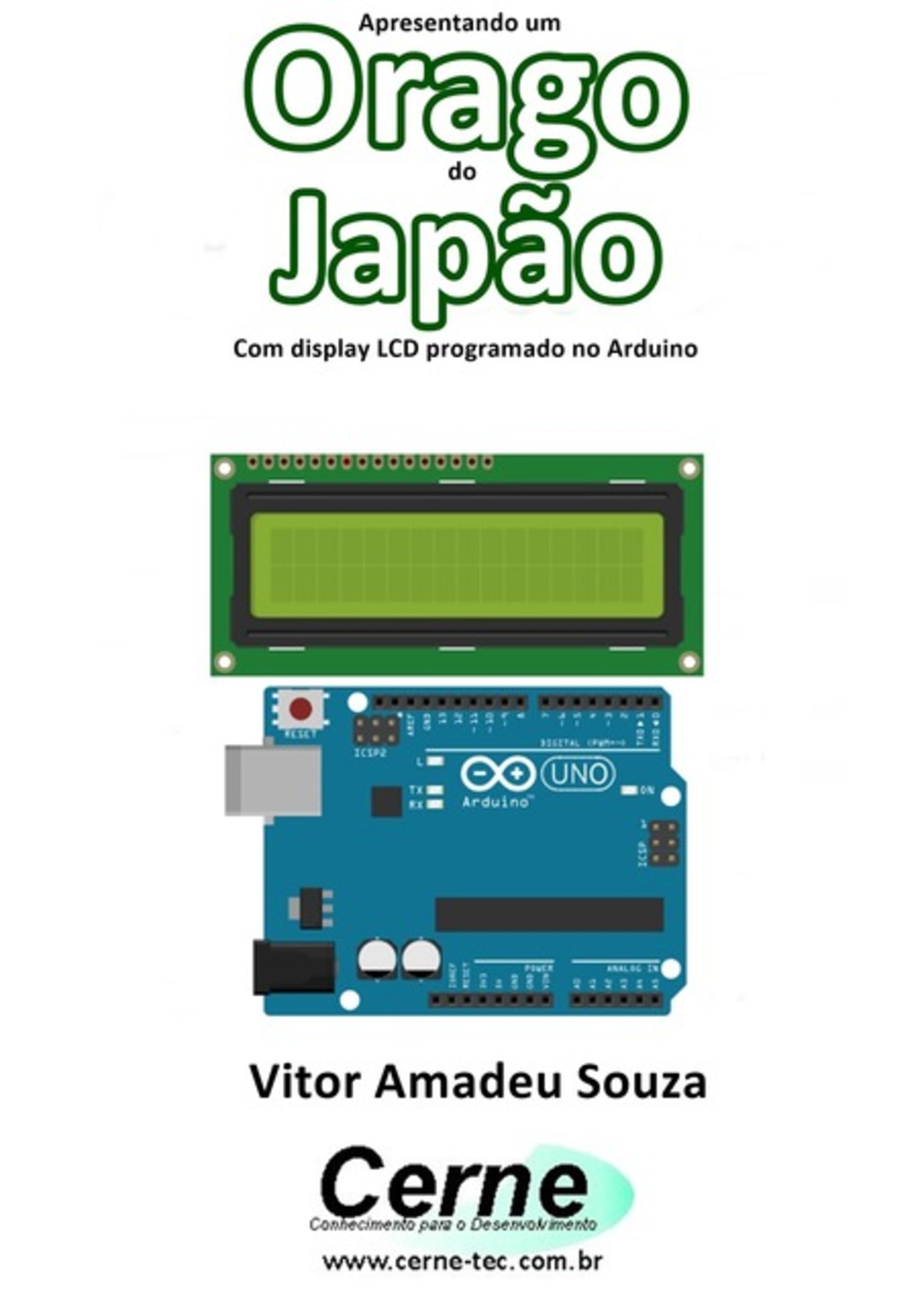 Apresentando Um Orago Do Japão Com Display Lcd Programado No Arduino