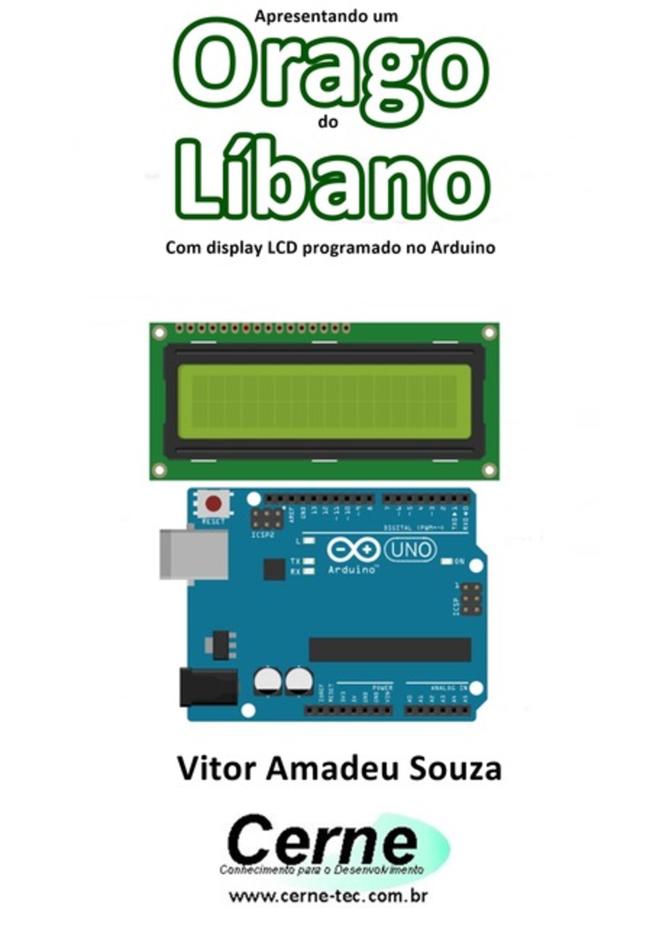 Apresentando Um Orago Do Líbano Com Display Lcd Programado No Arduino