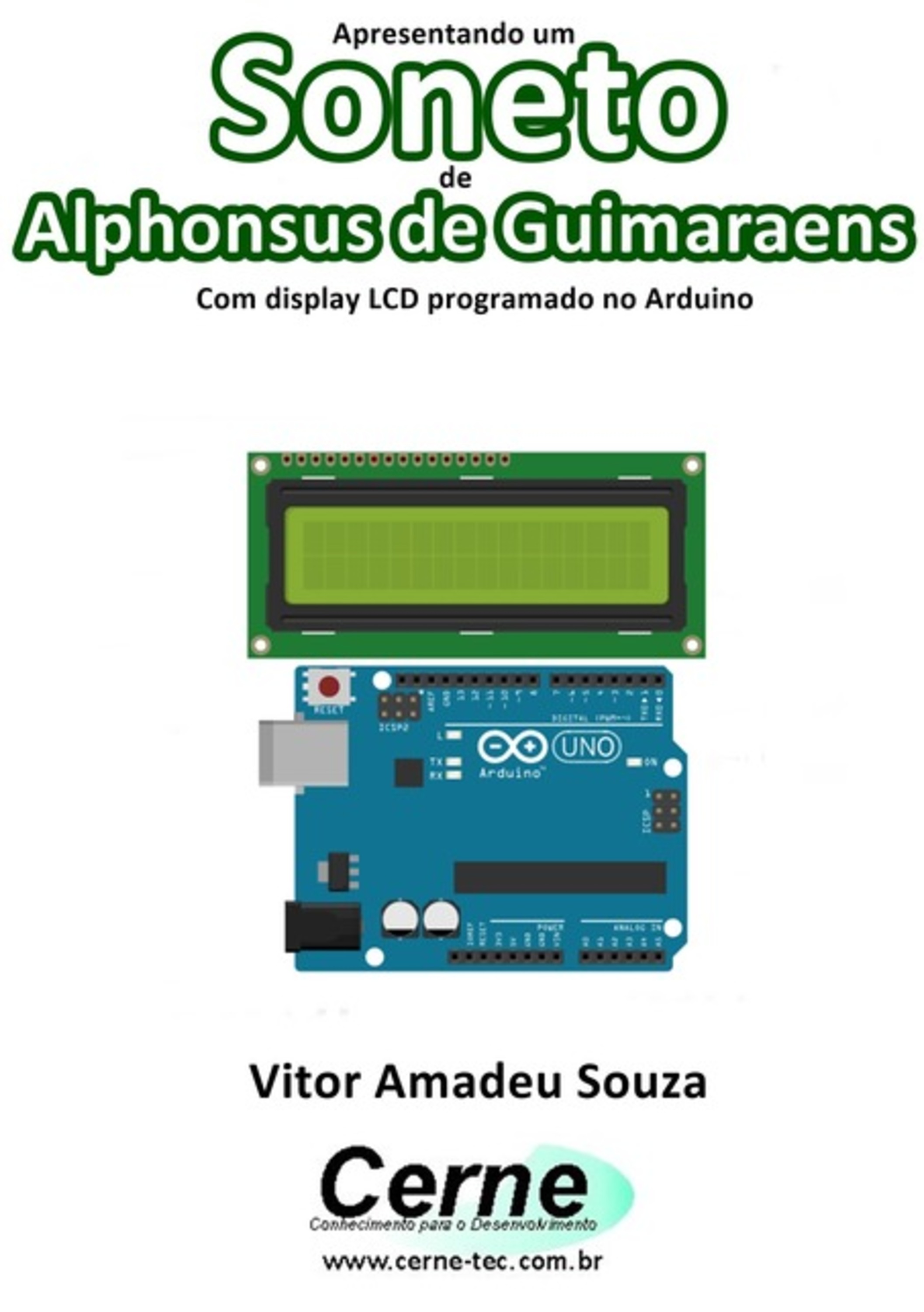 Apresentando Um Soneto De Alphonsus De Guimaraens Com Display Lcd Programado No Arduino