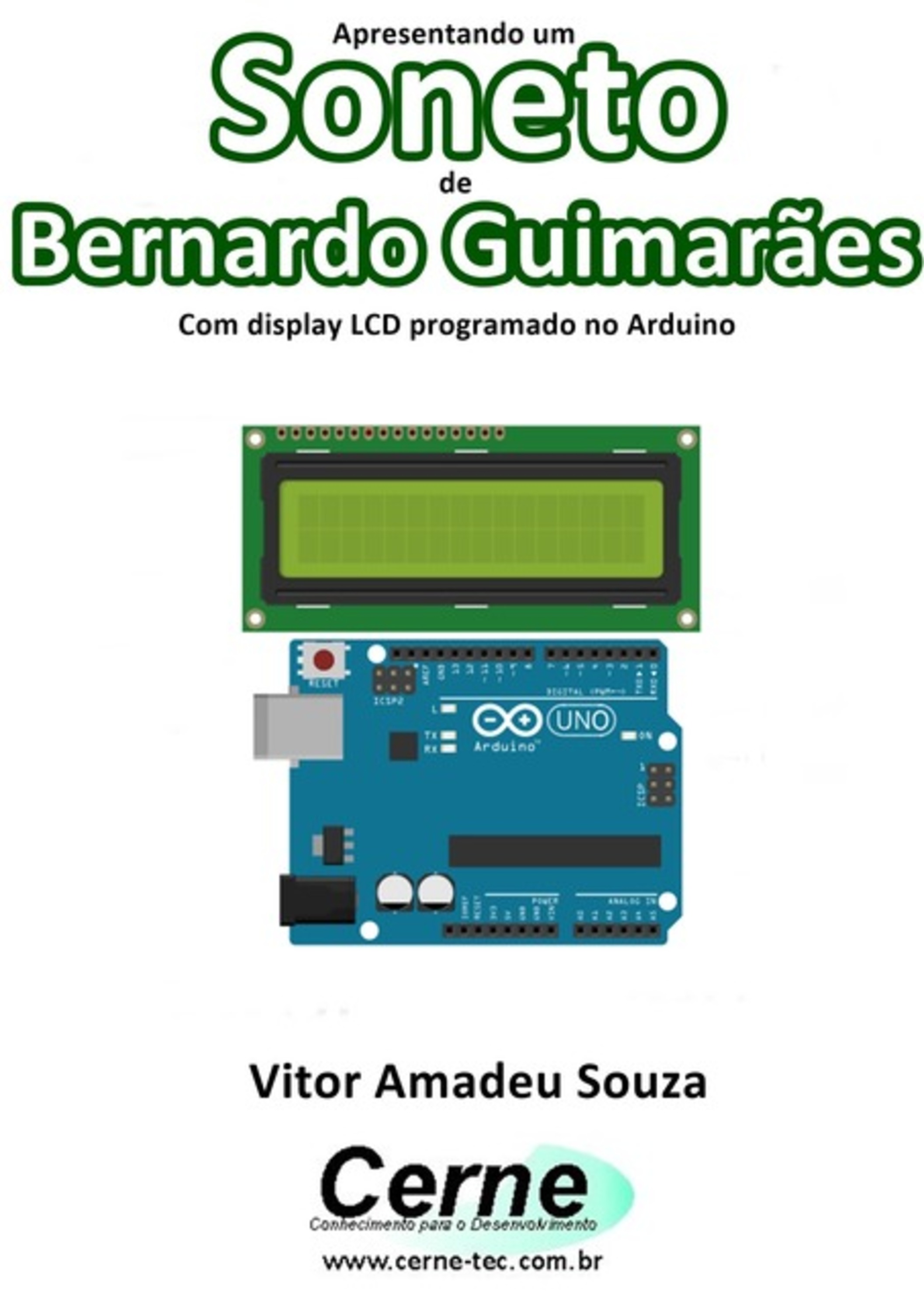 Apresentando Um Soneto De Bernardo Guimarães Com Display Lcd Programado No Arduino