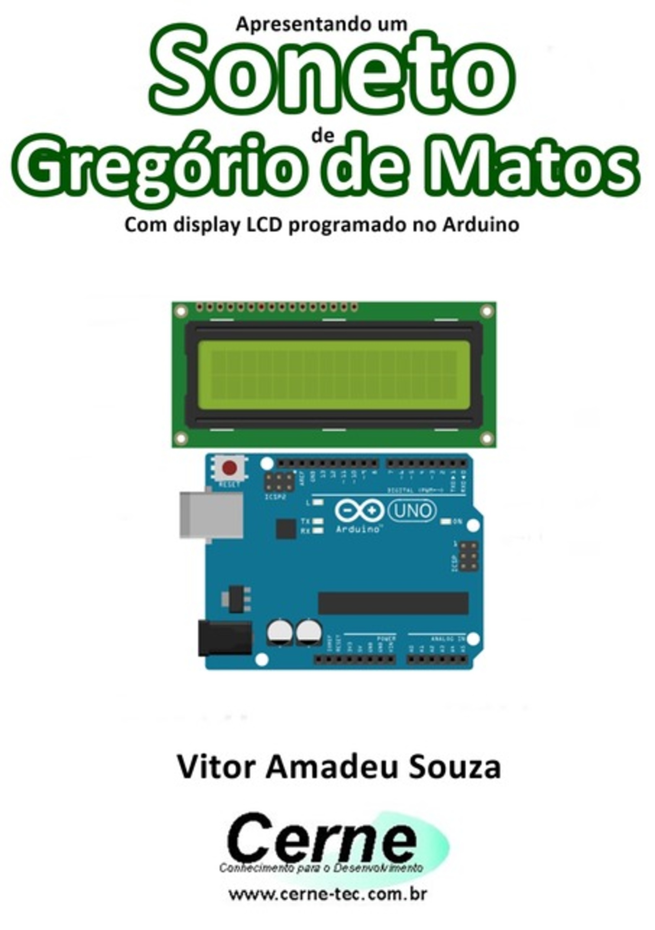 Apresentando Um Soneto De Gregório De Matos Com Display Lcd Programado No Arduino