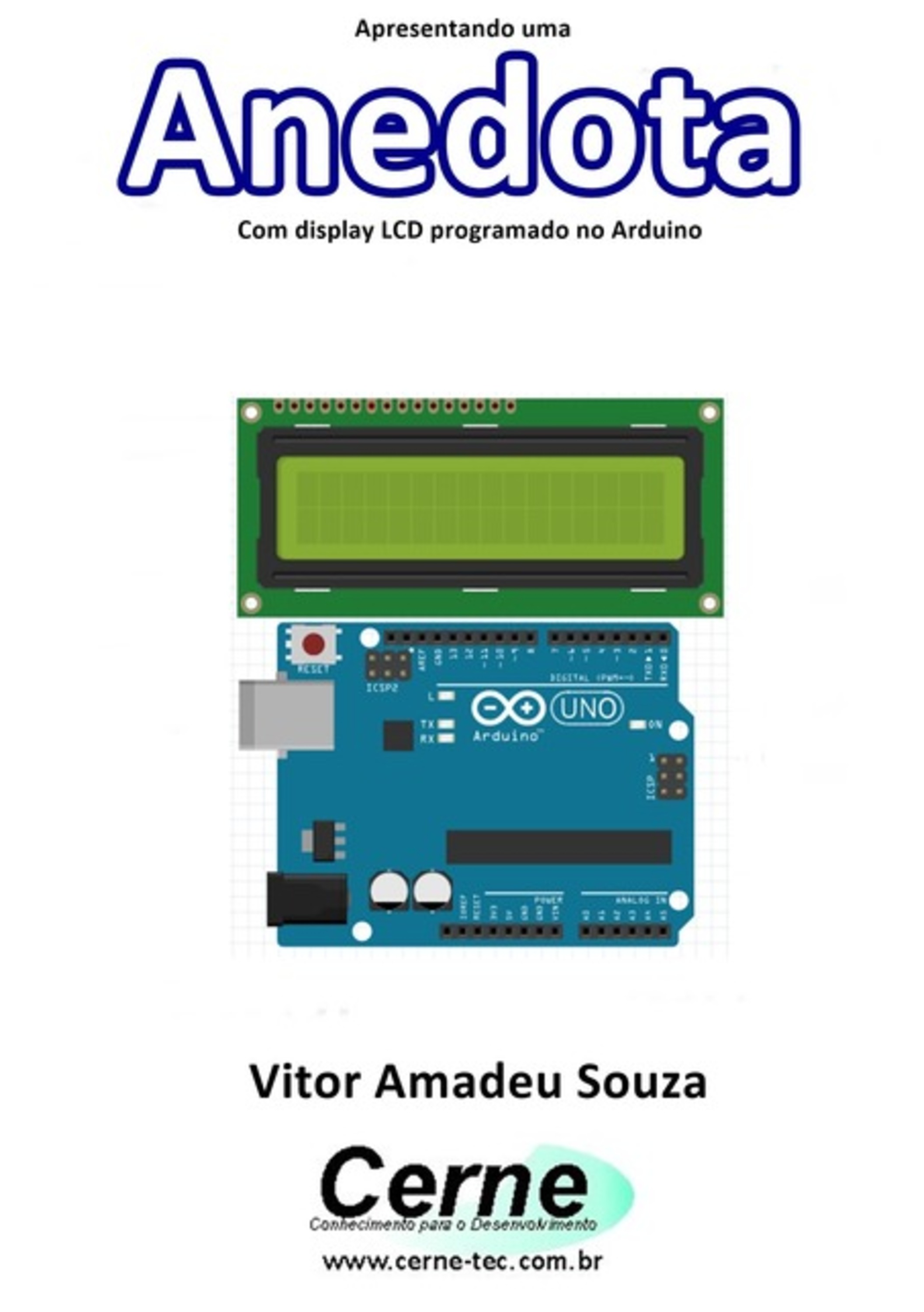 Apresentando Uma Anedota Com Display Lcd Programado No Arduino