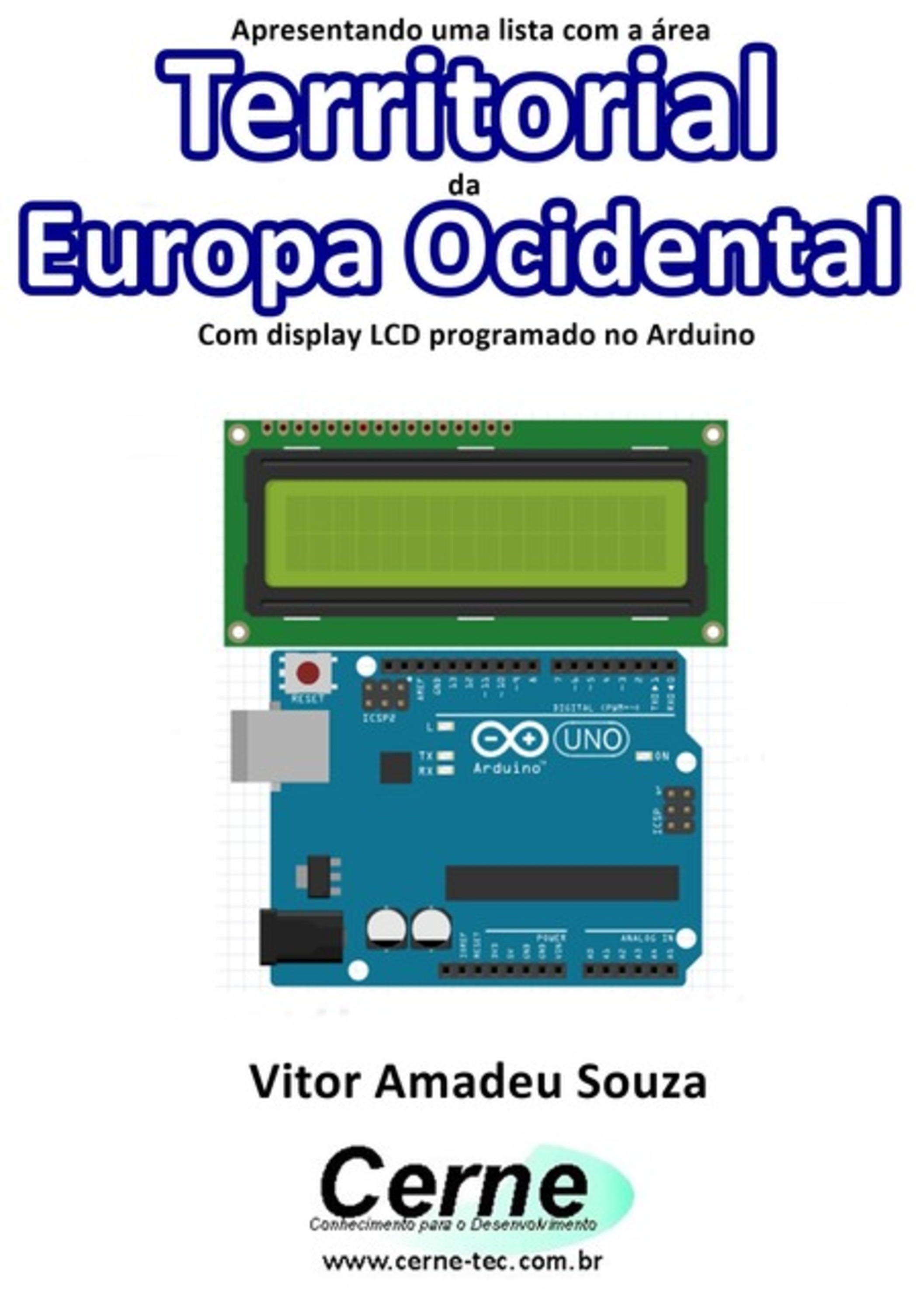 Apresentando Uma Lista Com A Área Territorial Da Europa Ocidental Com Display Lcd Programado No Arduino