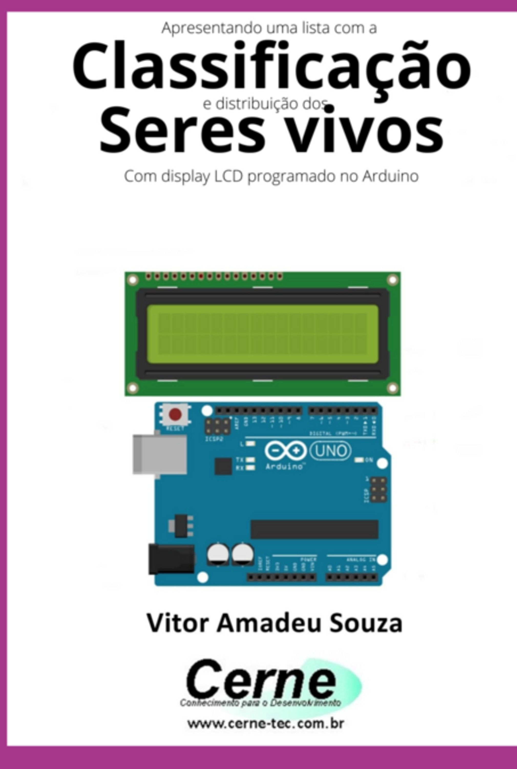 Apresentando Uma Lista Com A Classificação E Distribuição Dos Seres Vivos Com Display Lcd Programado No Arduino