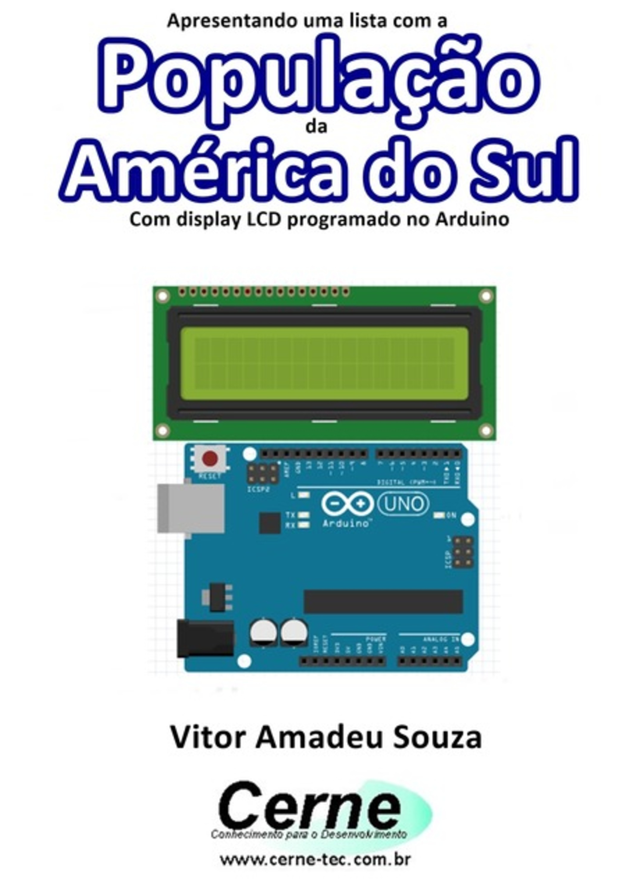 Apresentando Uma Lista Com A População Da América Do Sul Com Display Lcd Programado No Arduino