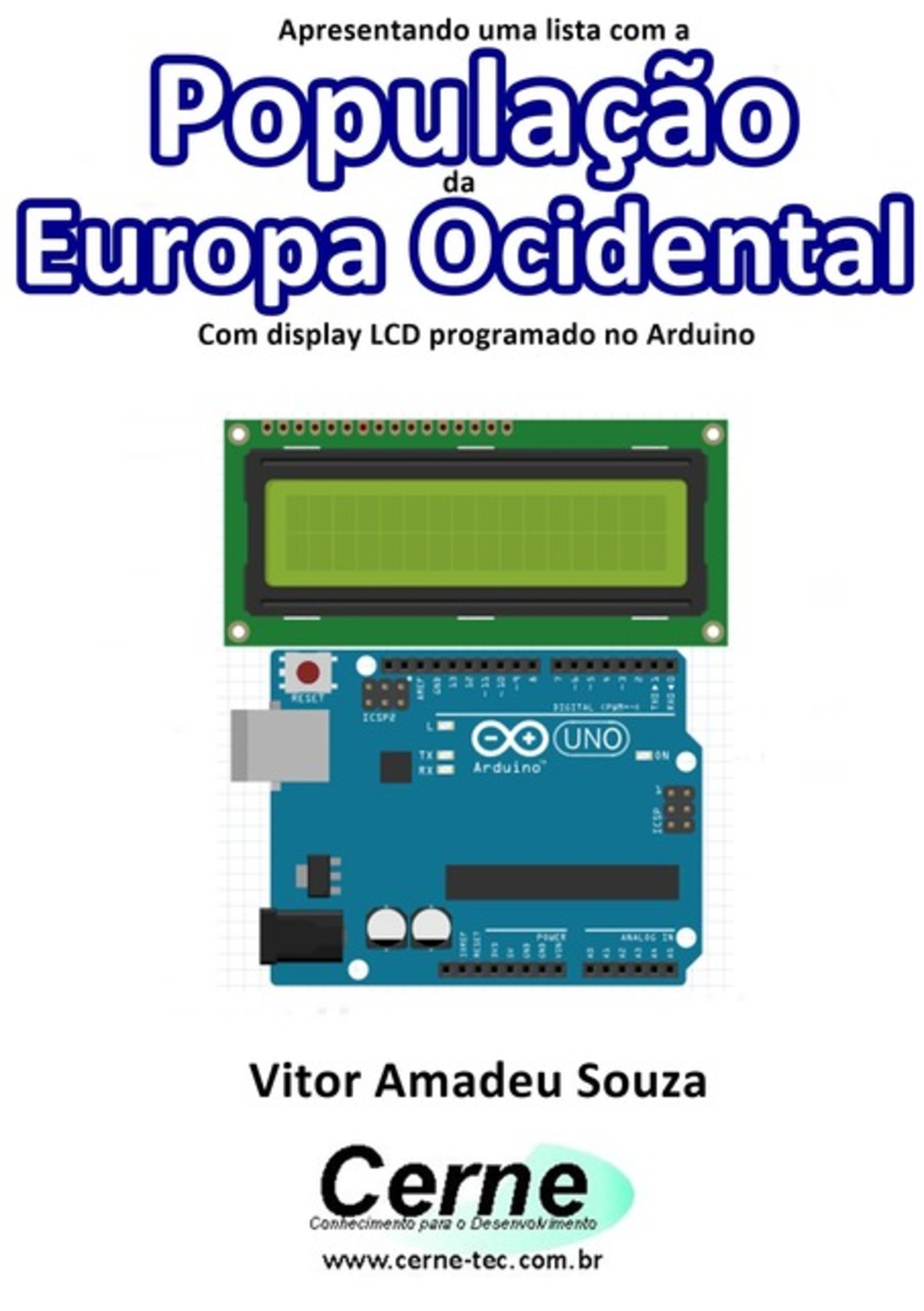 Apresentando Uma Lista Com A População Da Europa Ocidental Com Display Lcd Programado No Arduino