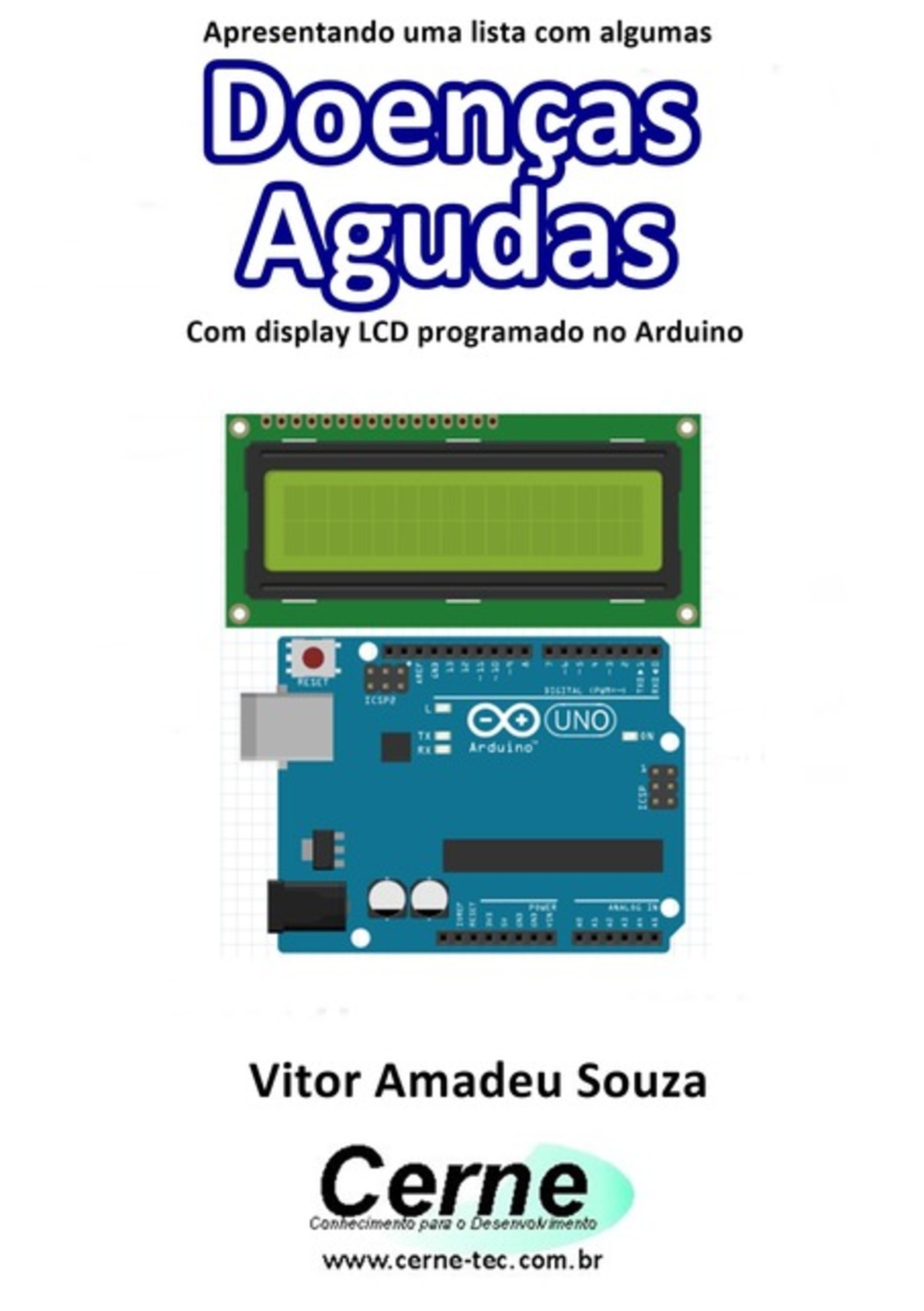 Apresentando Uma Lista Com Algumas Doenças Agudas Com Display Lcd Programado No Arduino