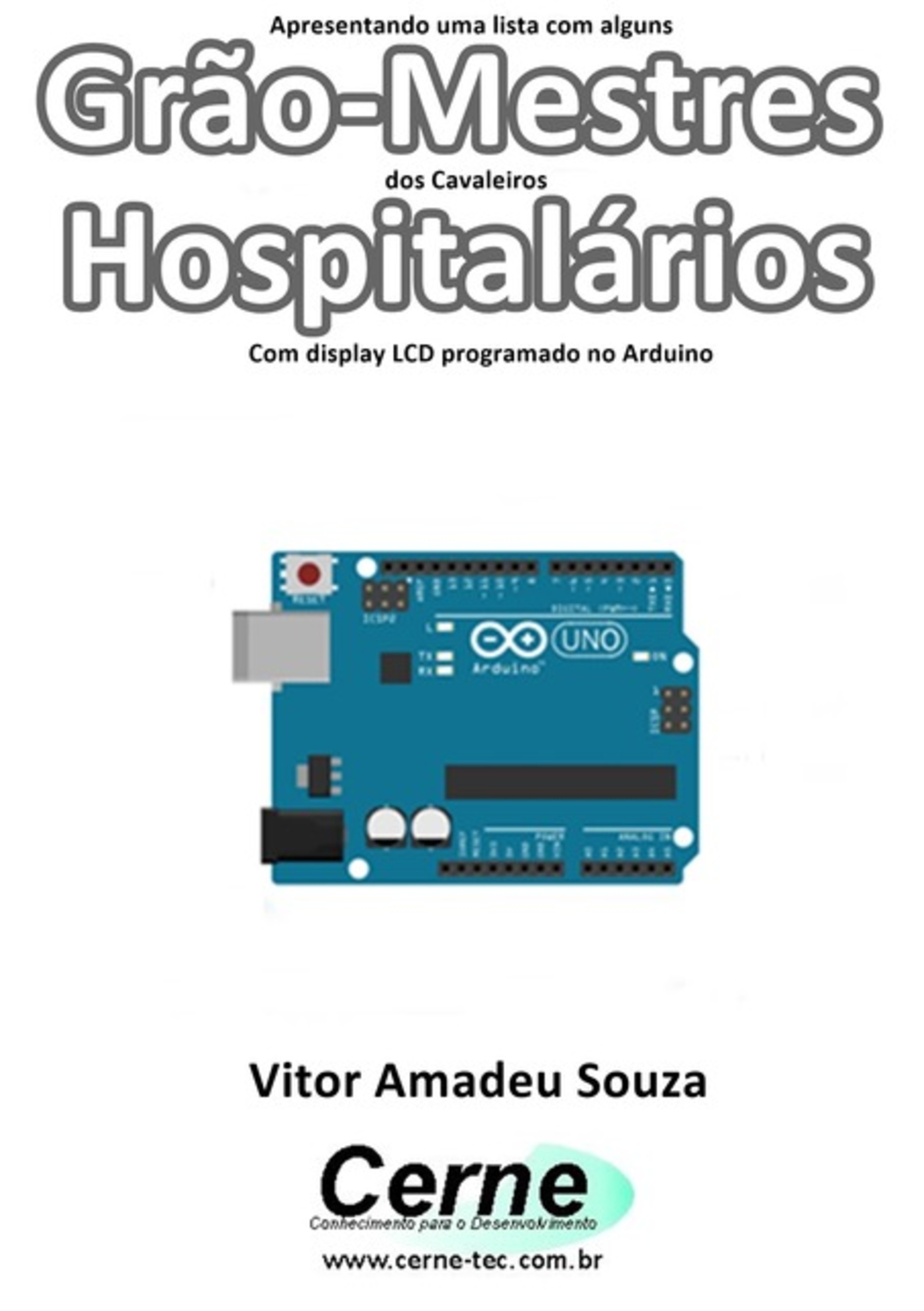 Apresentando Uma Lista Com Alguns Grão-mestres Dos Cavaleiros Hospitalários Com Display Lcd Programado No Arduino