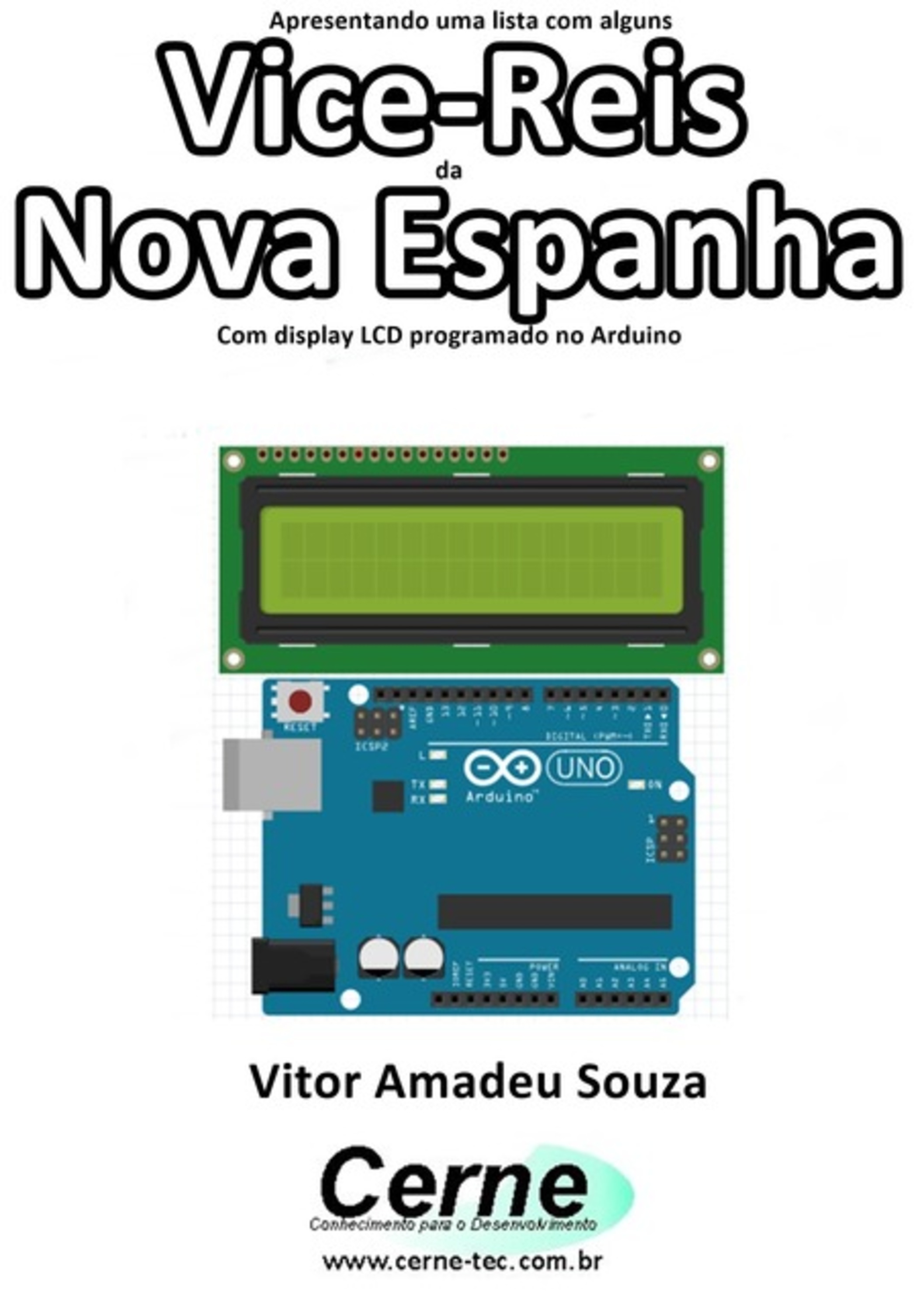 Apresentando Uma Lista Com Alguns Vice-reis Da Nova Espanha Com Display Lcd Programado No Arduino