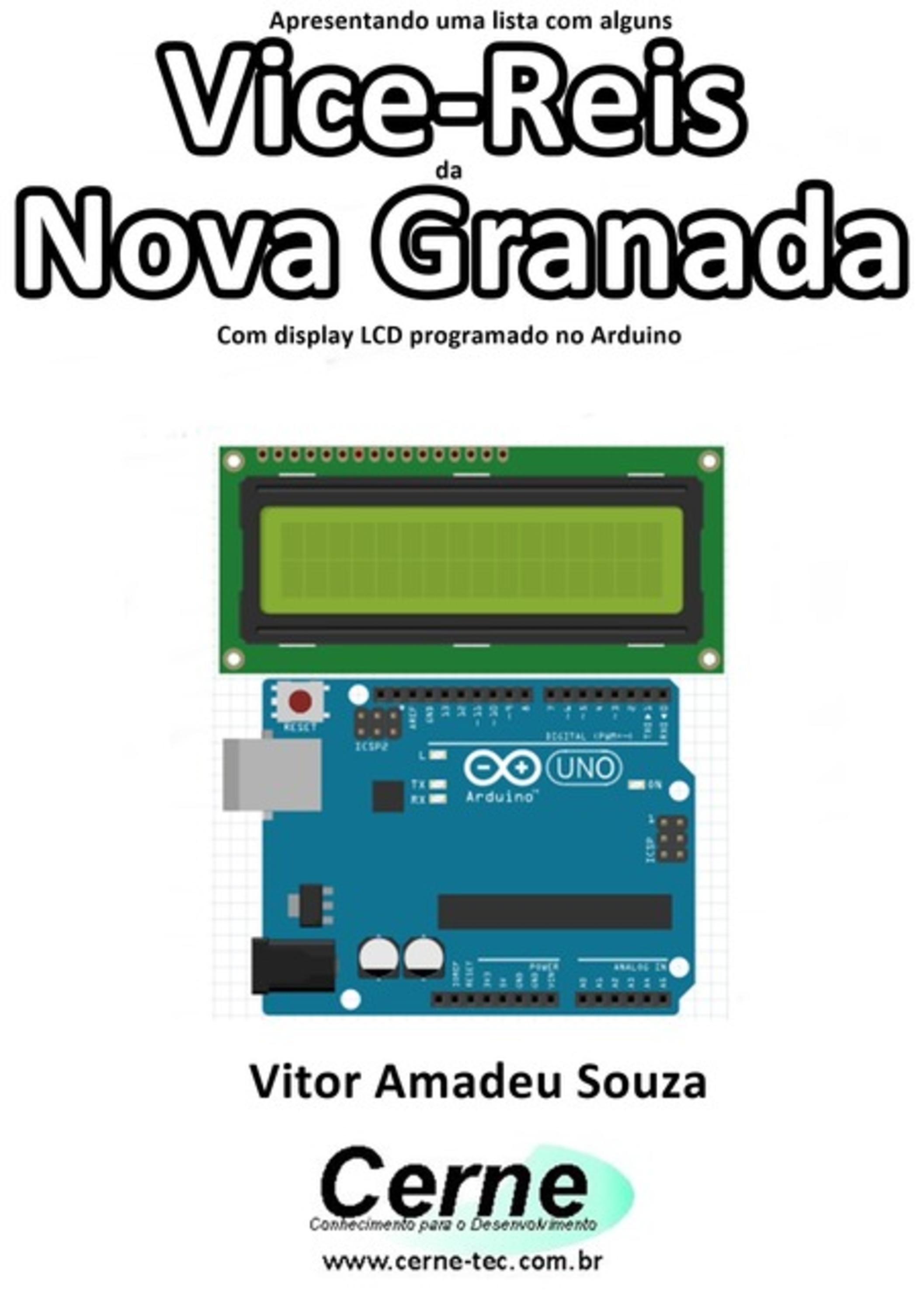 Apresentando Uma Lista Com Alguns Vice-reis Da Nova Granada Com Display Lcd Programado No Arduino