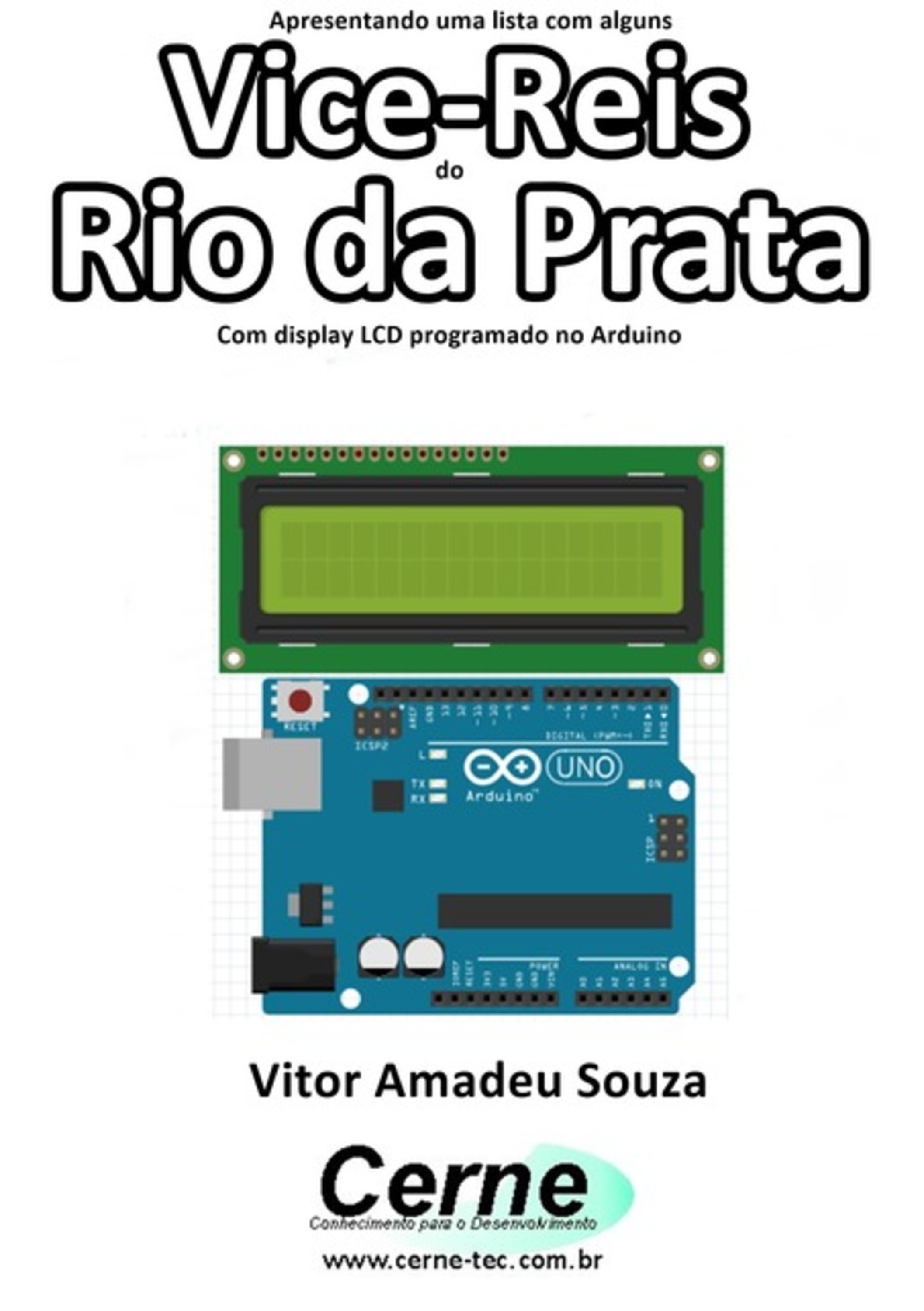 Apresentando Uma Lista Com Alguns Vice-reis Do Rio Da Prata Com Display Lcd Programado No Arduino