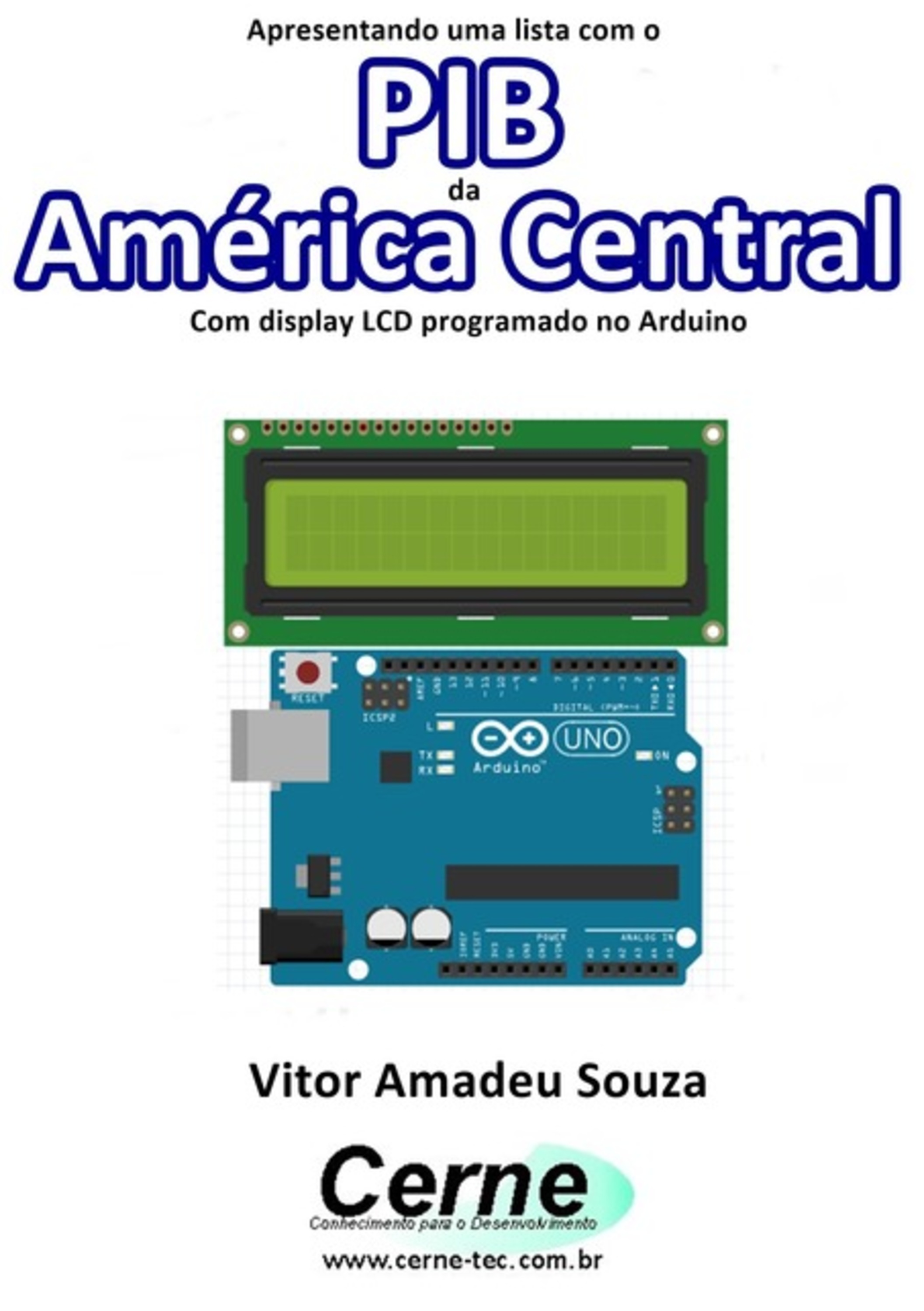 Apresentando Uma Lista Com O Pib Da América Central Com Display Lcd Programado No Arduino