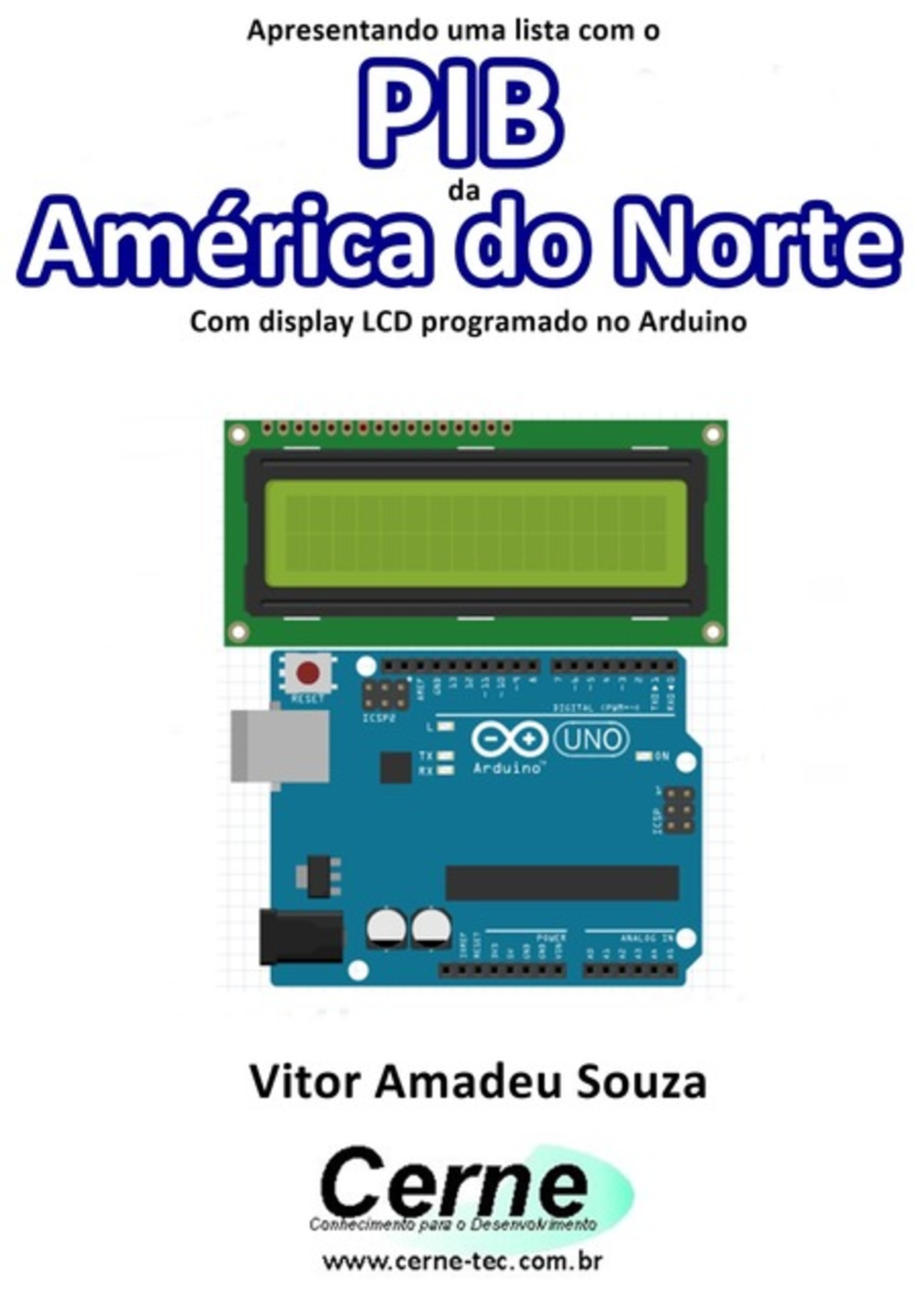 Apresentando Uma Lista Com O Pib Da América Do Norte Com Display Lcd Programado No Arduino