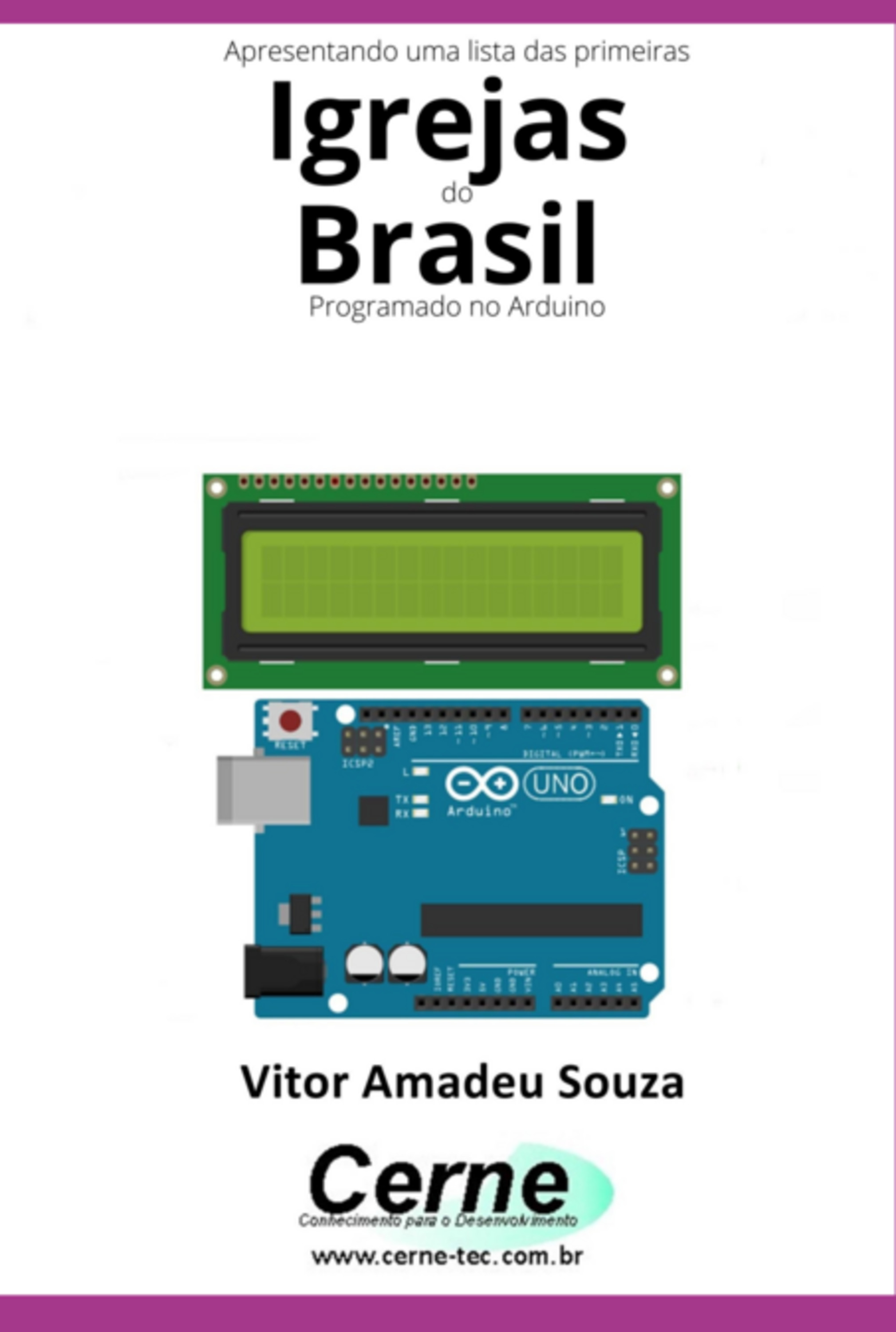 Apresentando Uma Lista Das Primeiras Igrejas Do Brasil Com Display Lcd Programado No Arduino