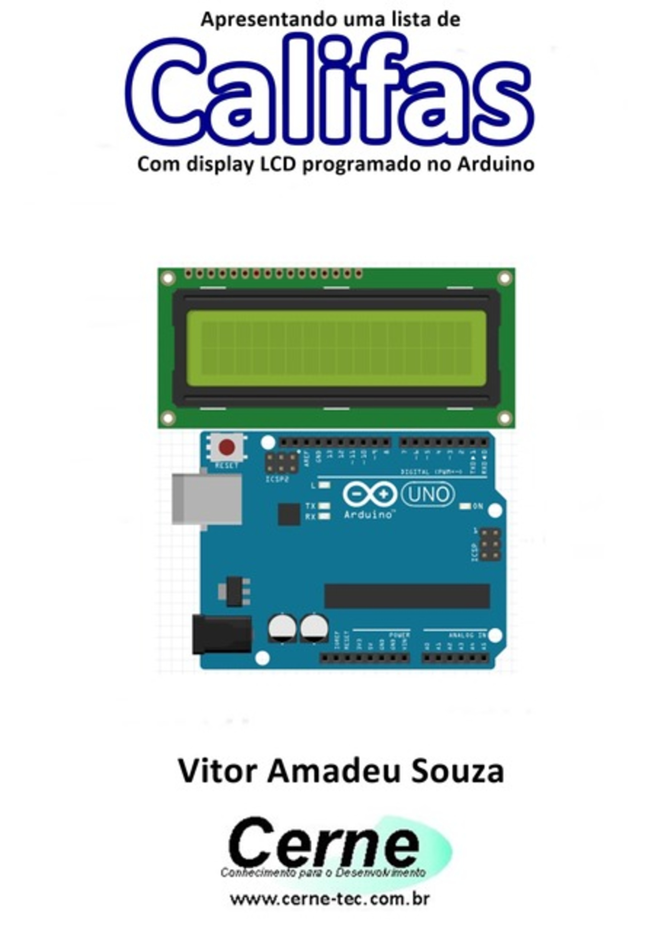 Apresentando Uma Lista De Califas Com Display Lcd Programado No Arduino