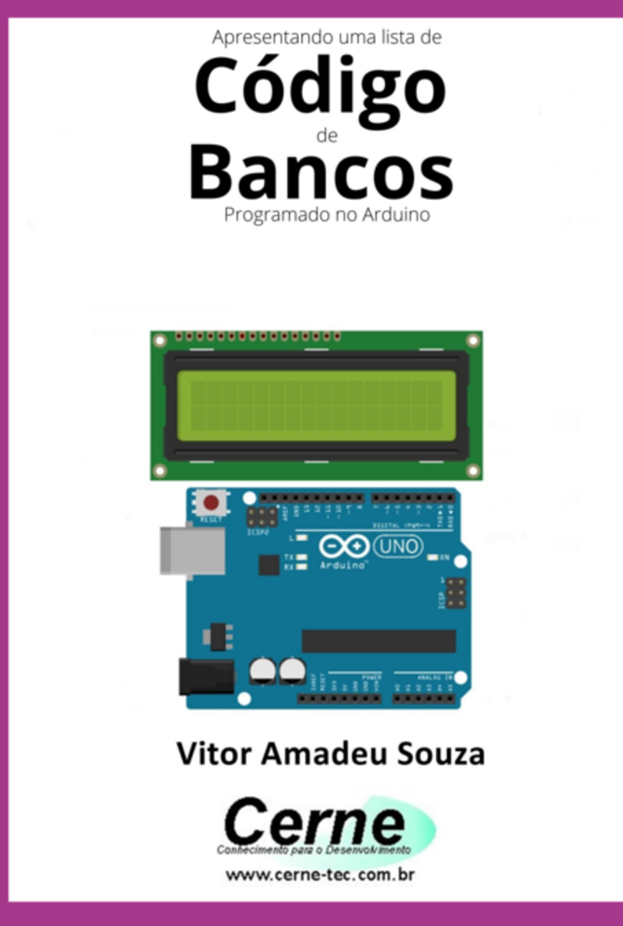 Apresentando Uma Lista De Código De Bancos Com Display Lcd Programado No Arduino