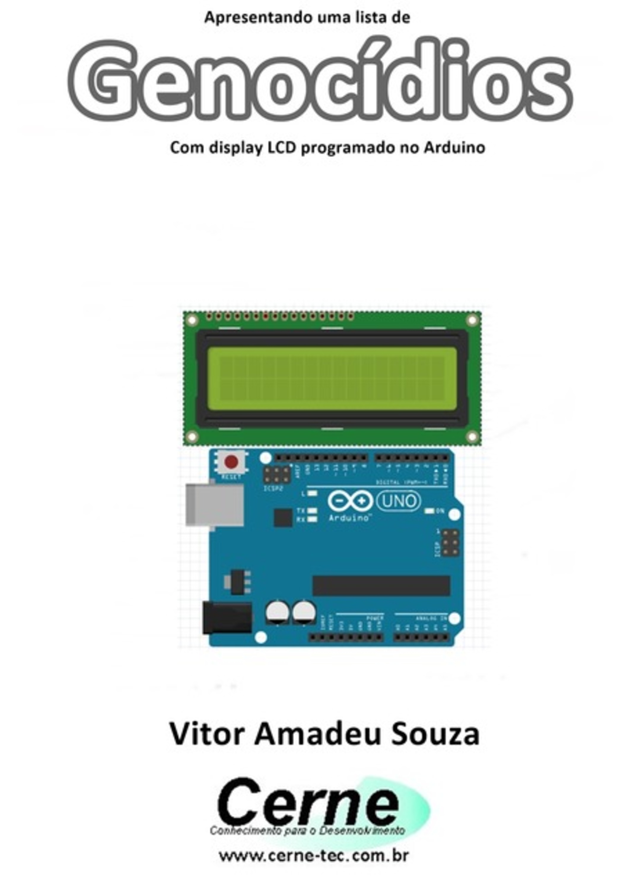 Apresentando Uma Lista De Genocídios Com Display Lcd Programado No Arduino