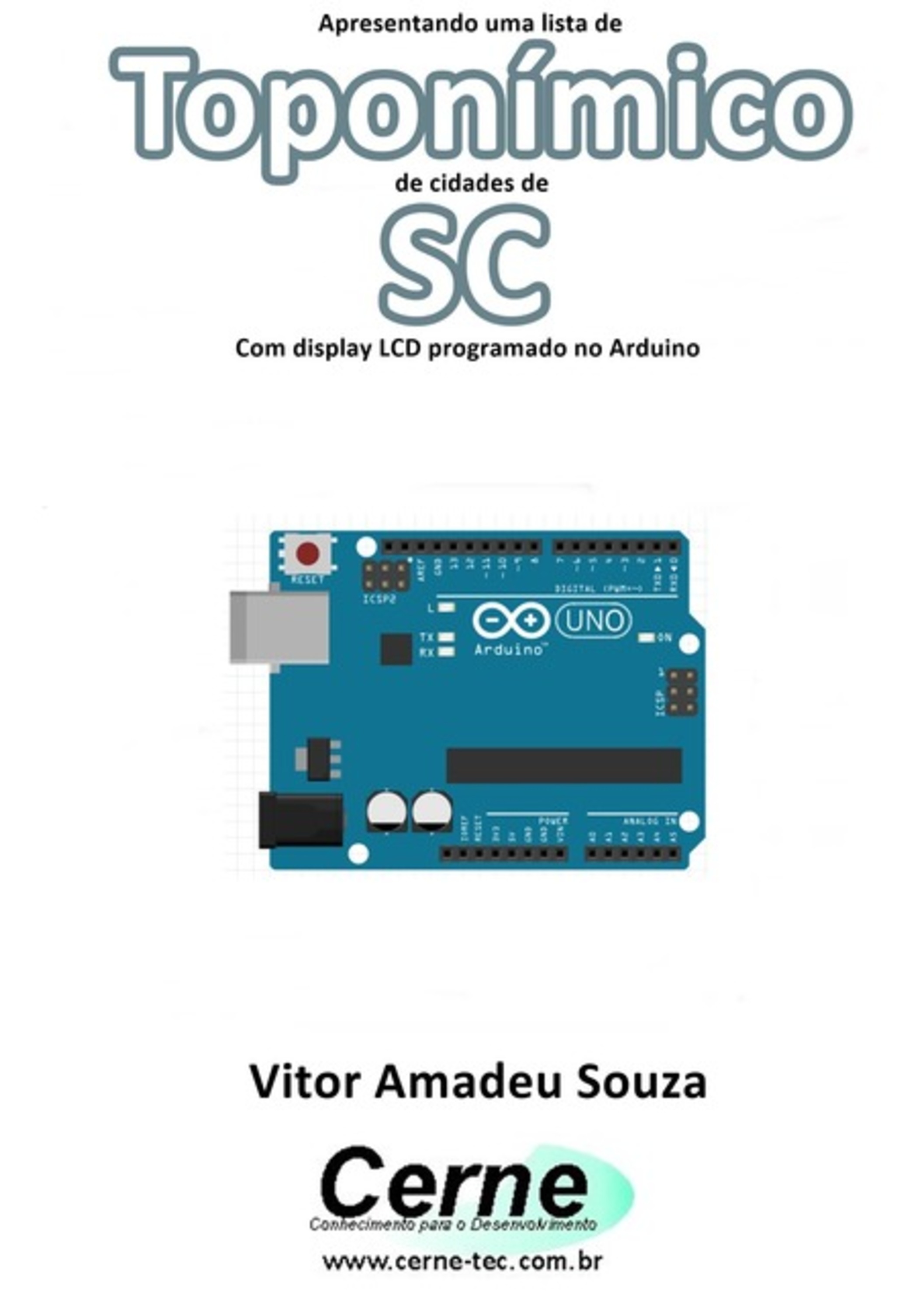 Apresentando Uma Lista De Toponímico De Cidades De Sc Com Display Lcd Programado No Arduino