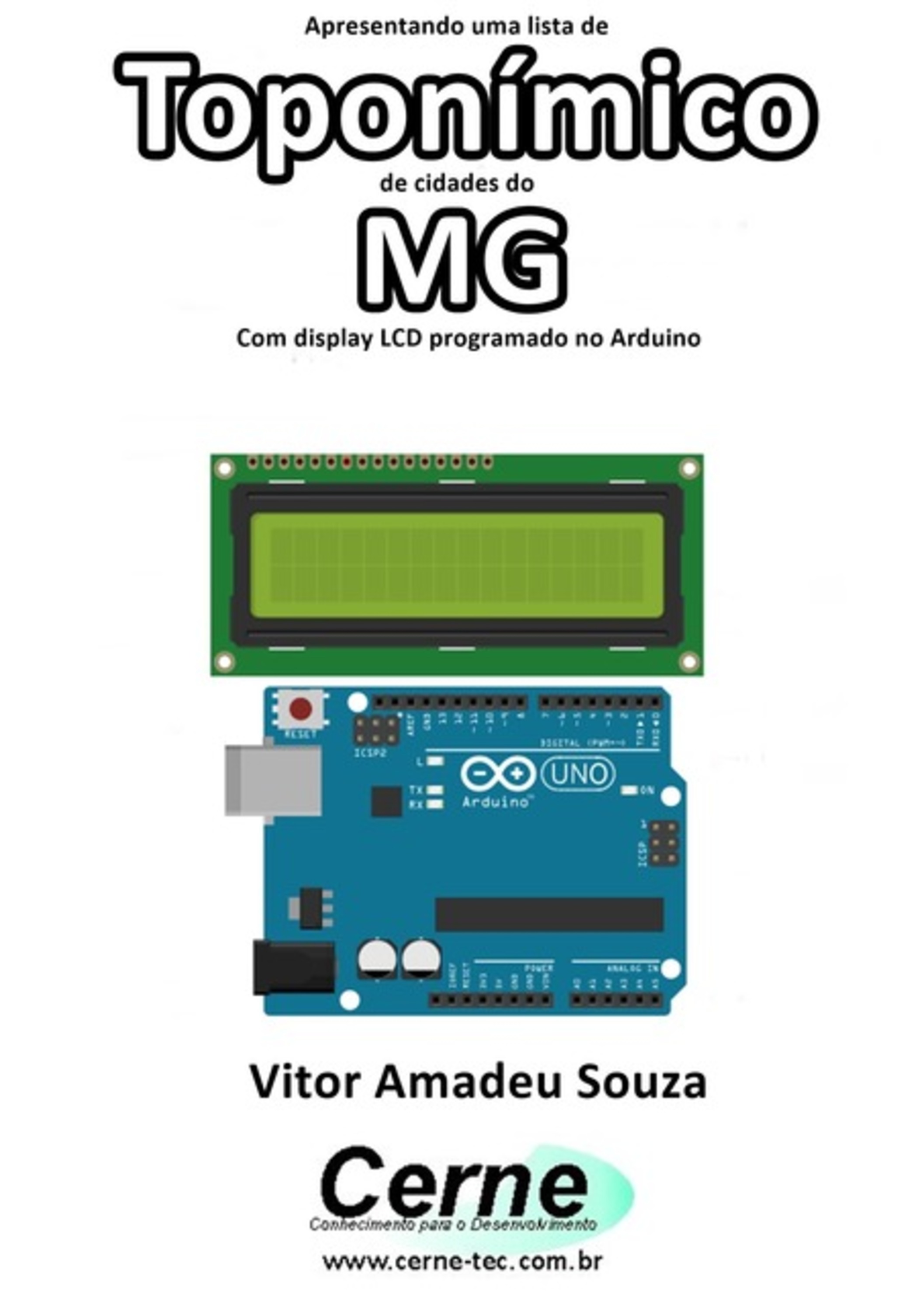 Apresentando Uma Lista De Toponímico De Cidades Do Mg Com Display Lcd Programado No Arduino