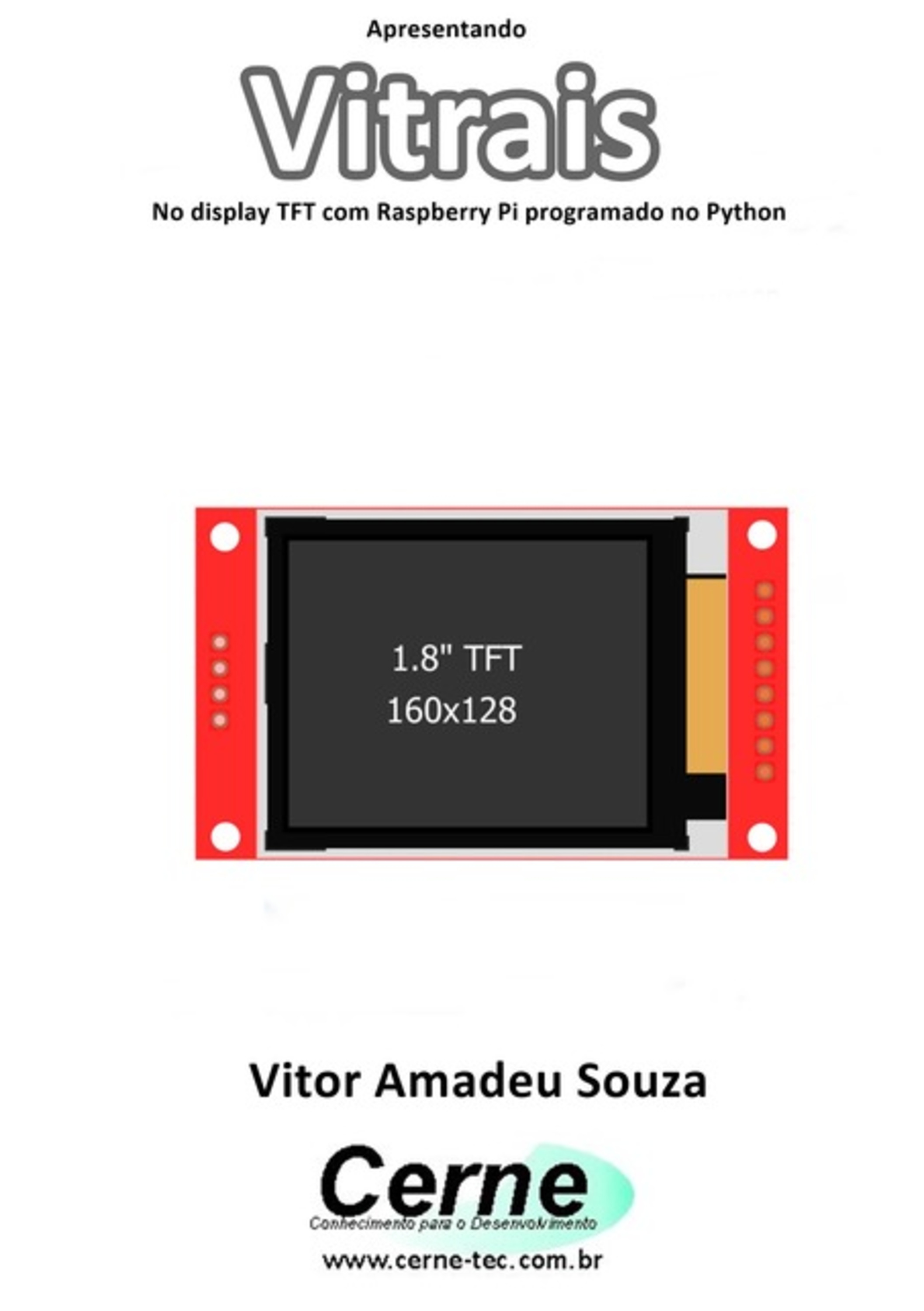 Apresentando Vitrais No Display Tft Com Raspberry Pi Programado No Python