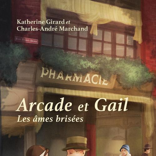 Arcade et Gail, tome 2 - Les âmes brisées