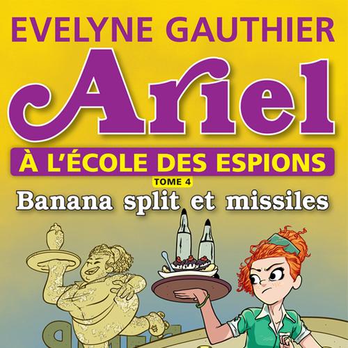 Ariel à l'école des espions, tome 4