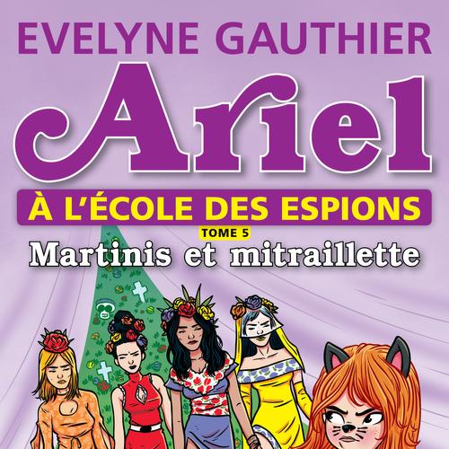 Ariel à l'école des espions, tome 5