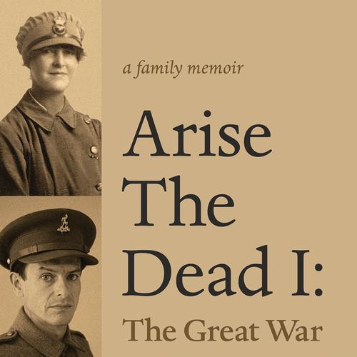 Arise the Dead I: The Great War