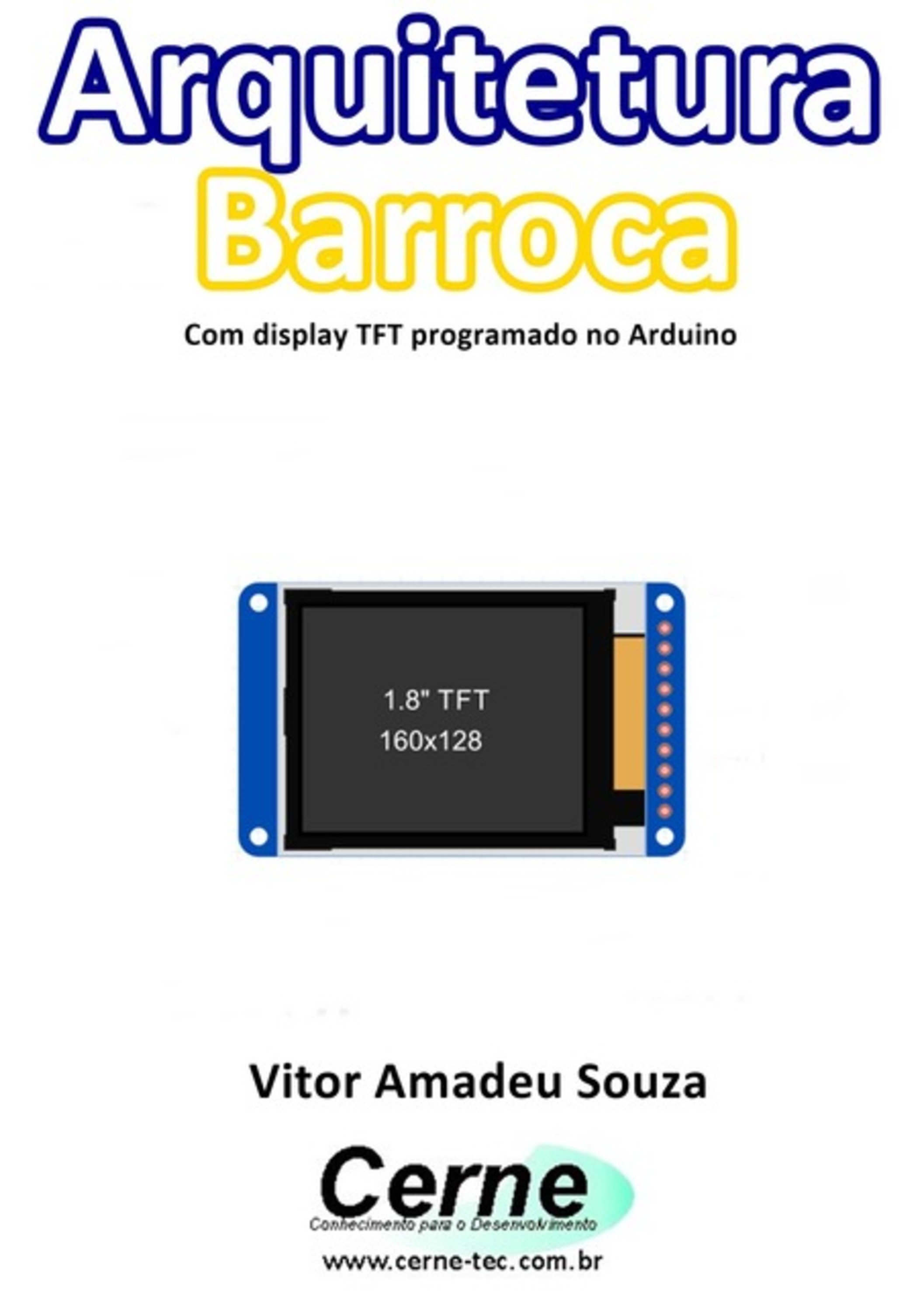 Arquitetura Barroca Com Display Tft Programado No Arduino