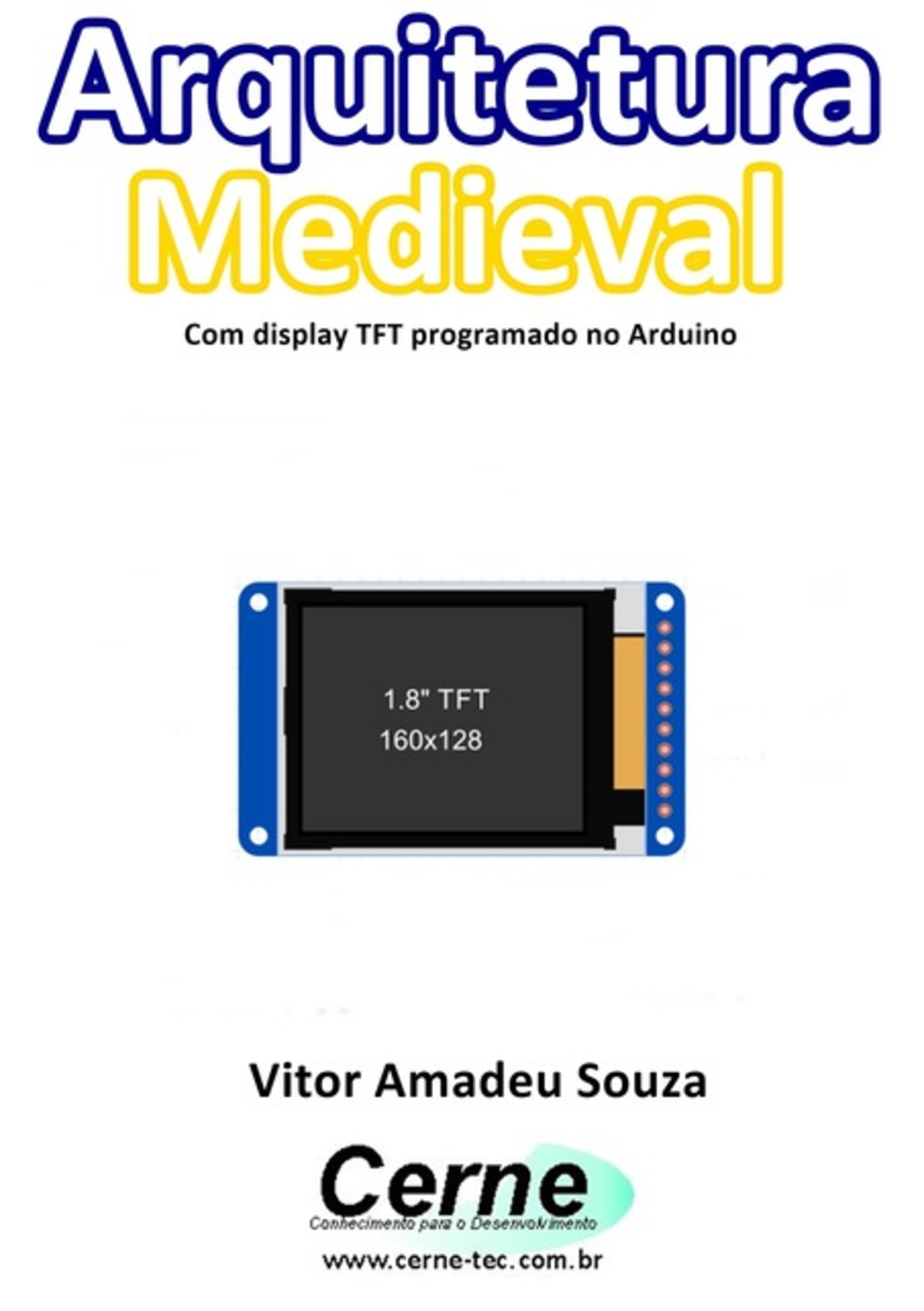 Arquitetura Medieval Com Display Tft Programado No Arduino