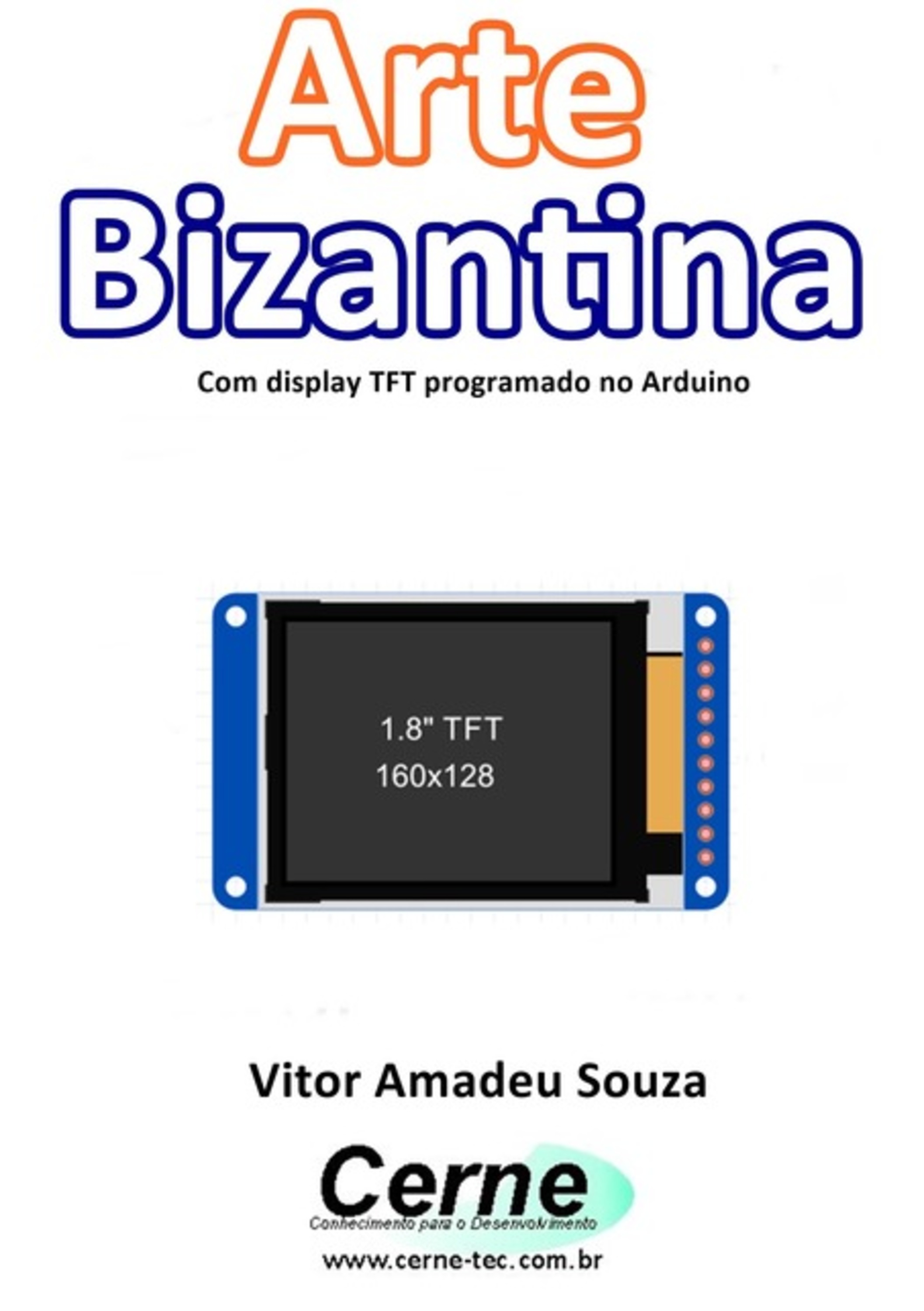 Arte Bizantina Com Display Tft Programado No Arduino