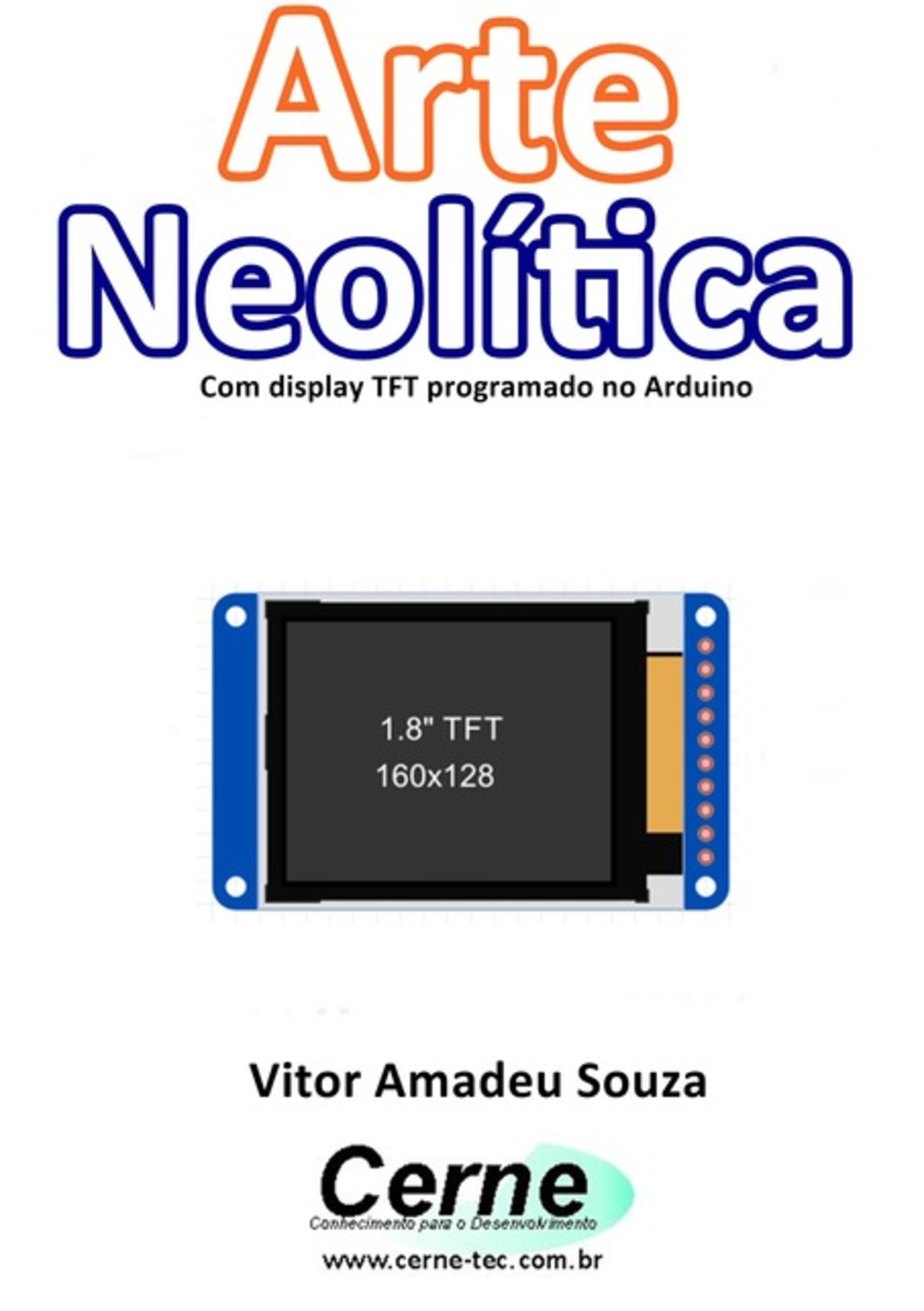 Arte Neolítica Com Display Tft Programado No Arduino