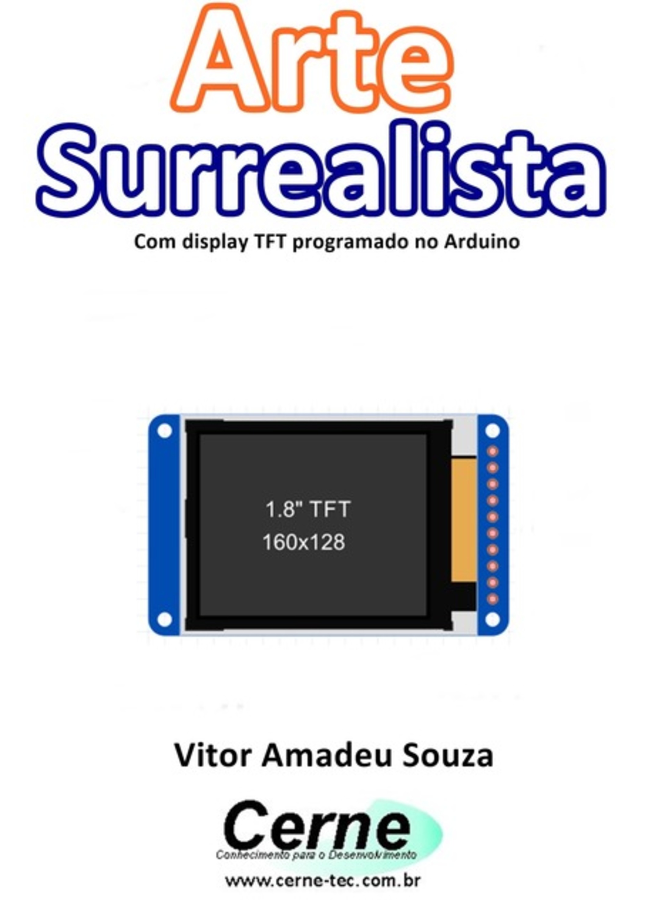 Arte Surrealista Com Display Tft Programado No Arduino