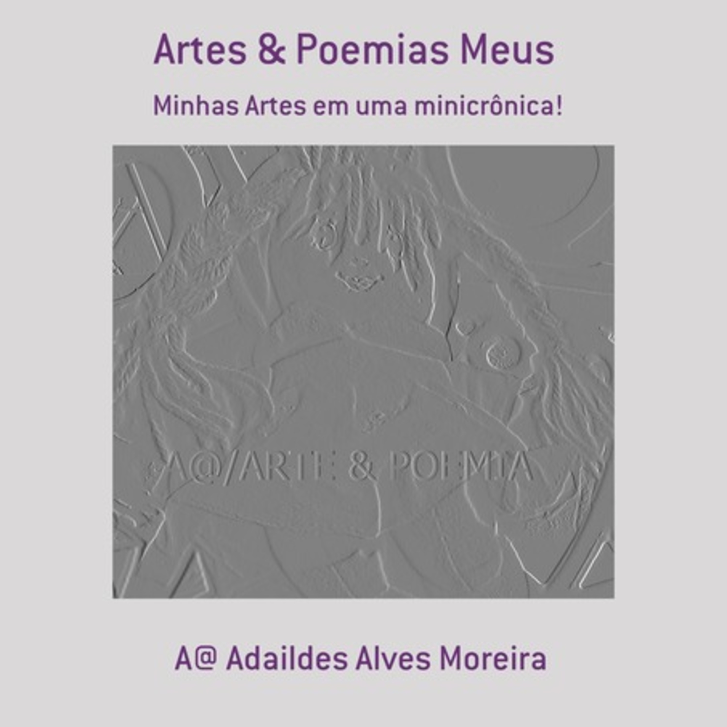 Artes & Poemias Meus