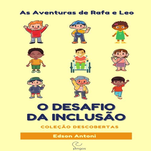 As Aventuras de Rafa e Leo - O Desafio da Inclusão 