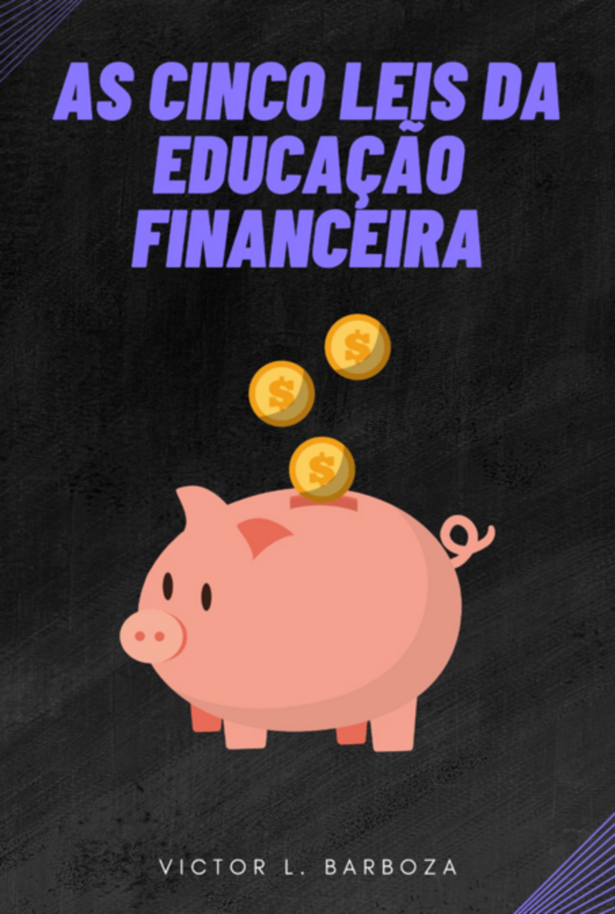 As Cinco Leis Da Educação Financeira