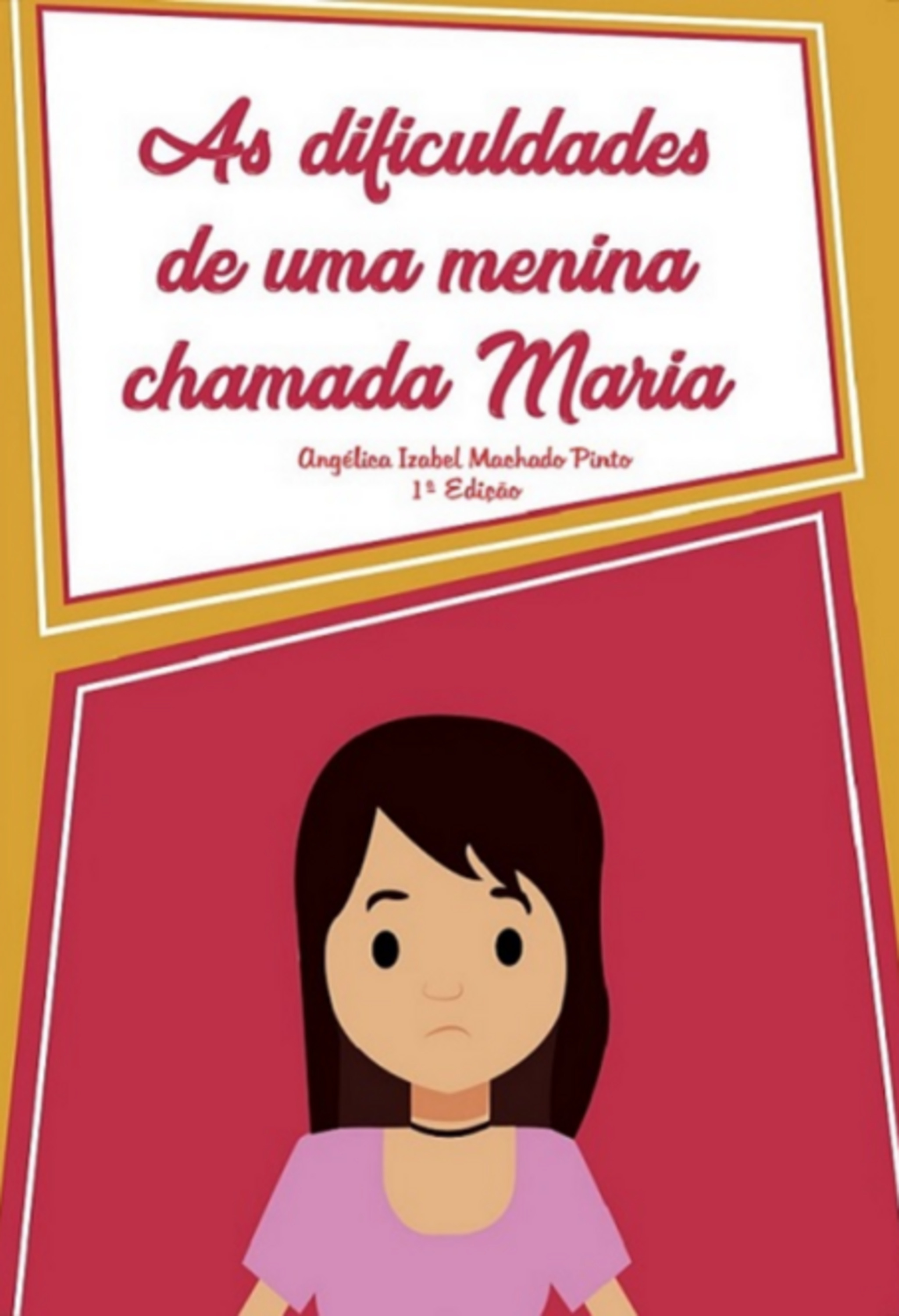 As Dificuldades De Uma Menina Chamada Maria