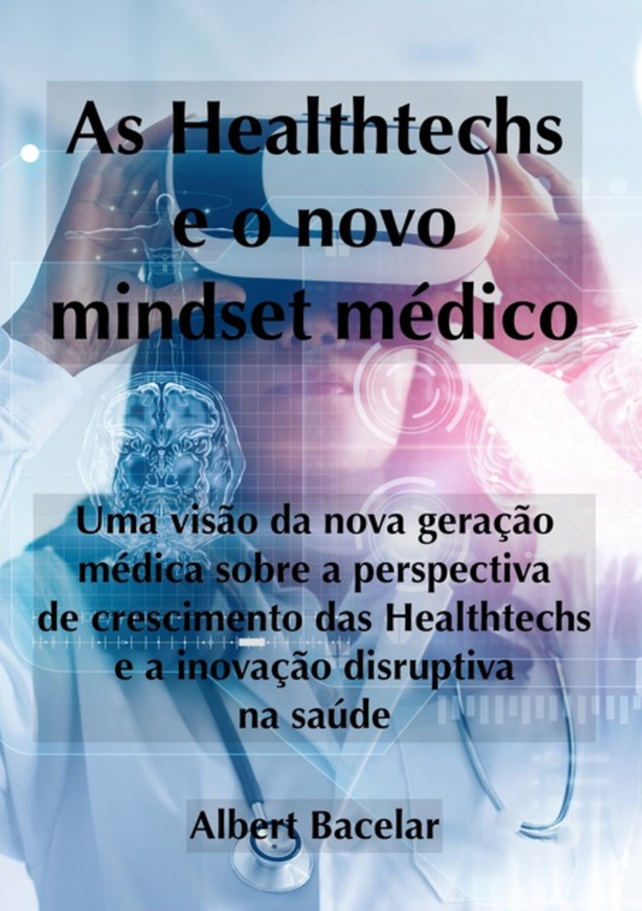 As Healthtechs E O Novo Mindset Médico