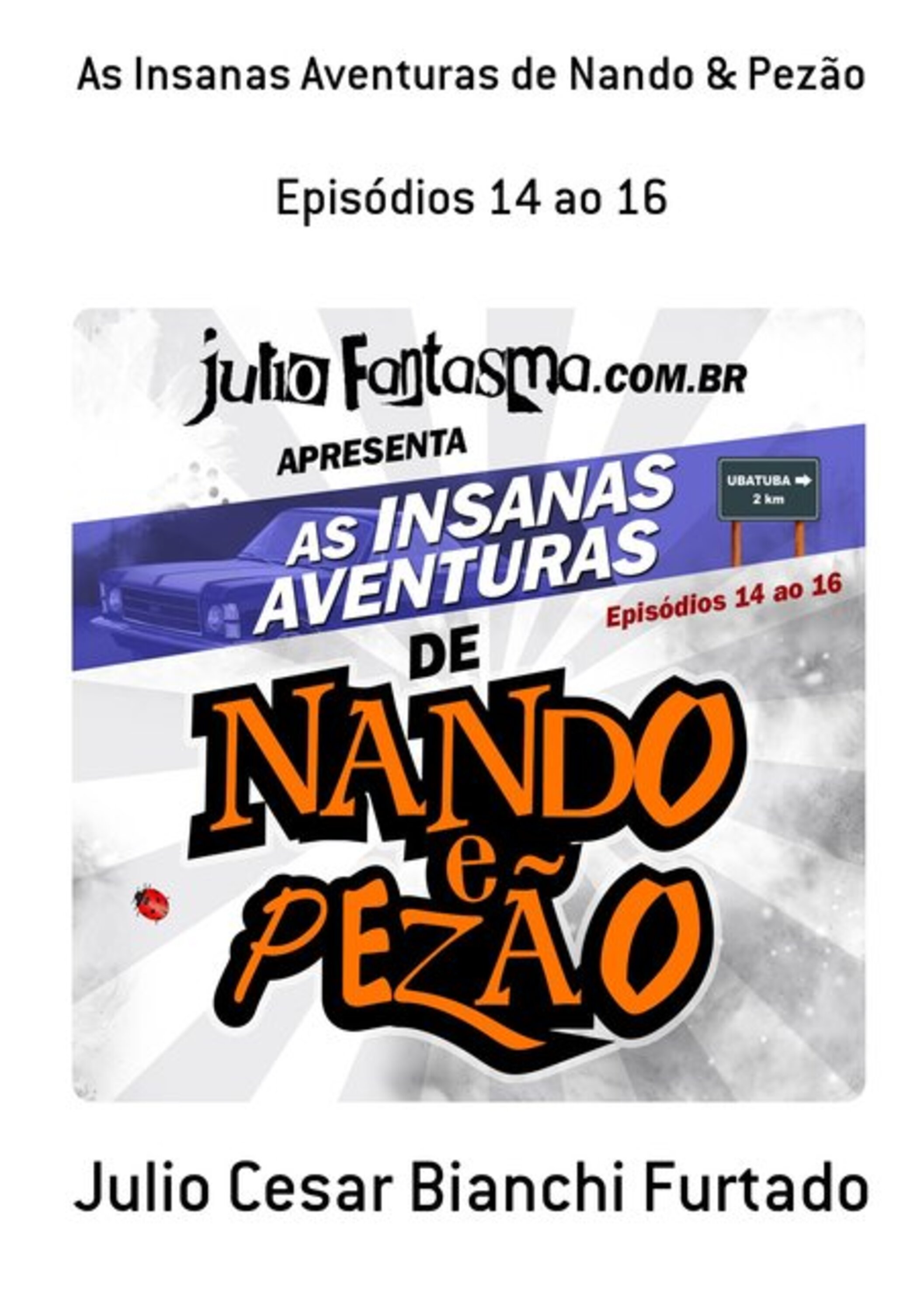 As Insanas Aventuras De Nando & Pezão