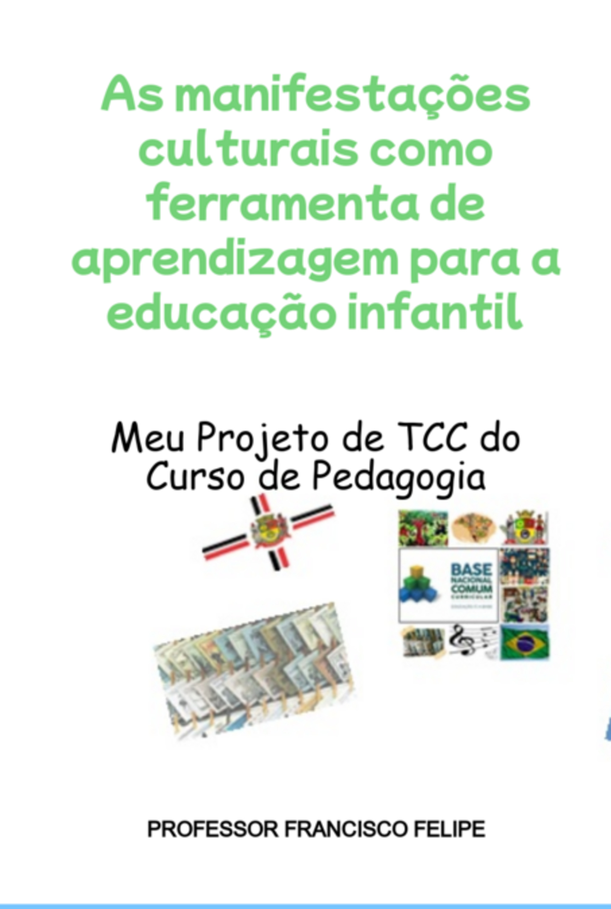 As Manifestações Culturais Como Ferramenta De Aprendizagem Para A Educação Infantil