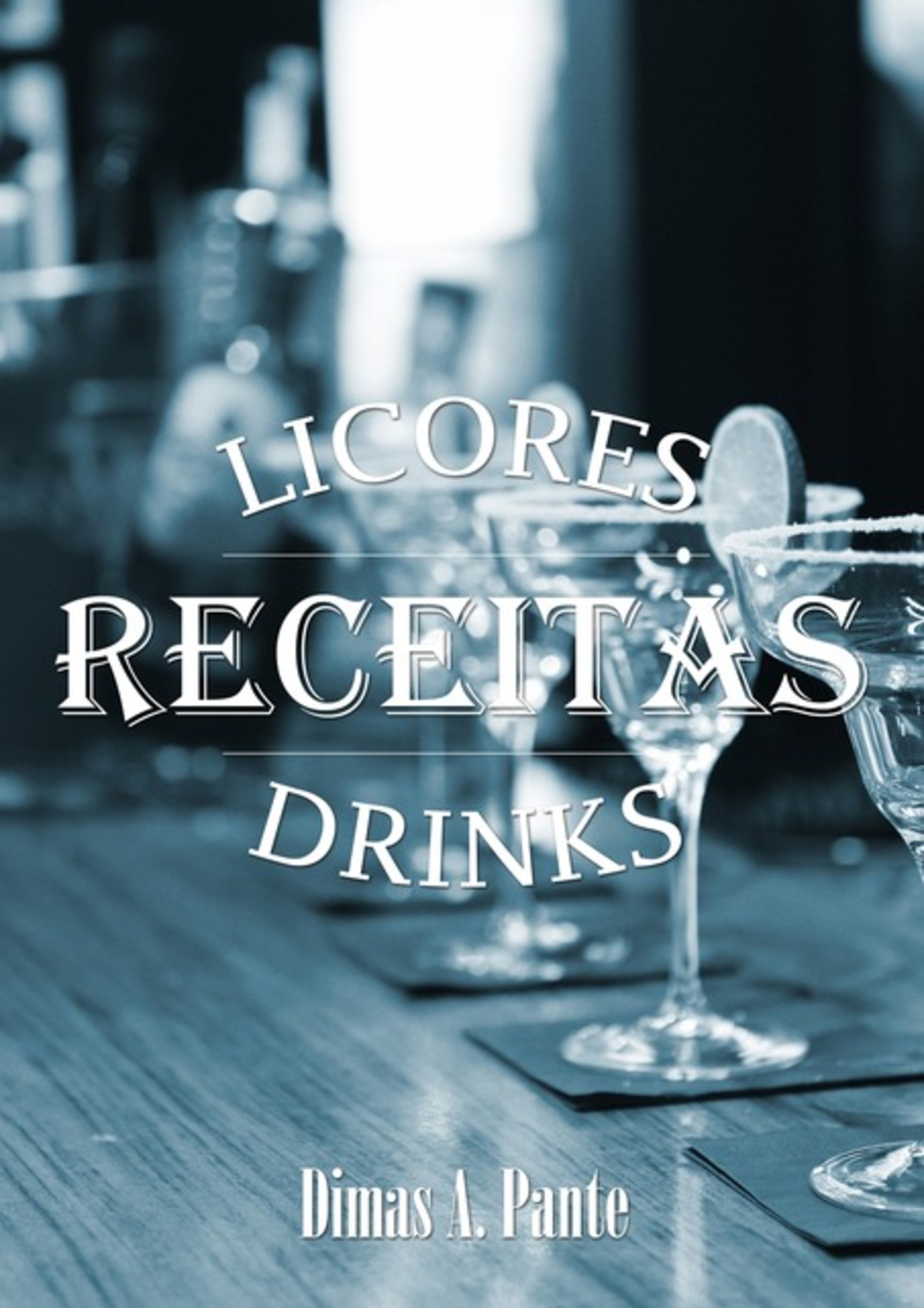 As Melhores Receitas De Licores & Drinks