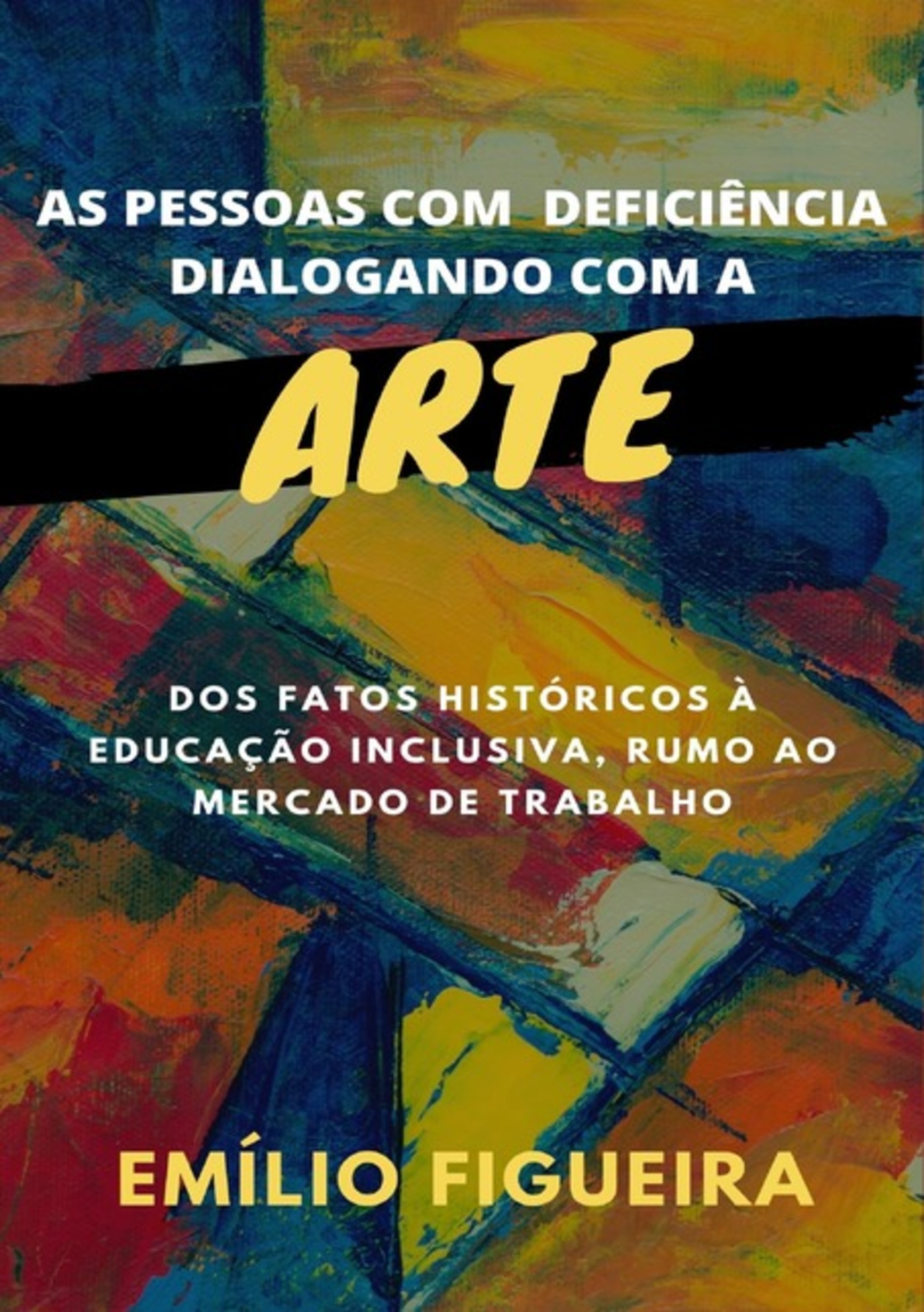 As Pessoas Com Deficiência Dialogando Com A Arte