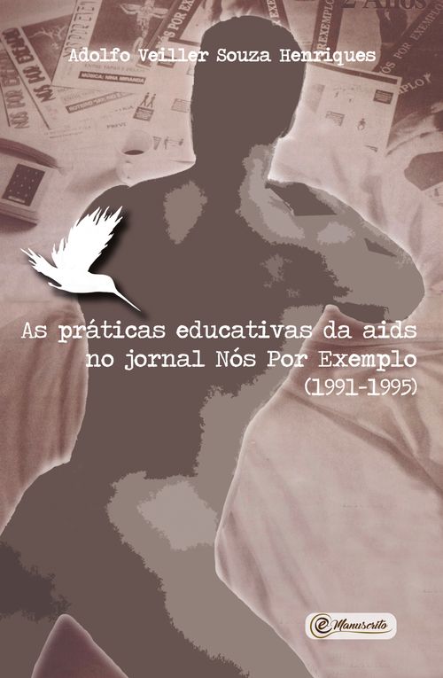 As práticas educativas da aids no jornal Nós Por Exemplo (1991-1995)