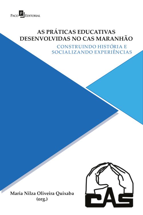 As práticas educativas desenvolvidas no CAS Maranhão