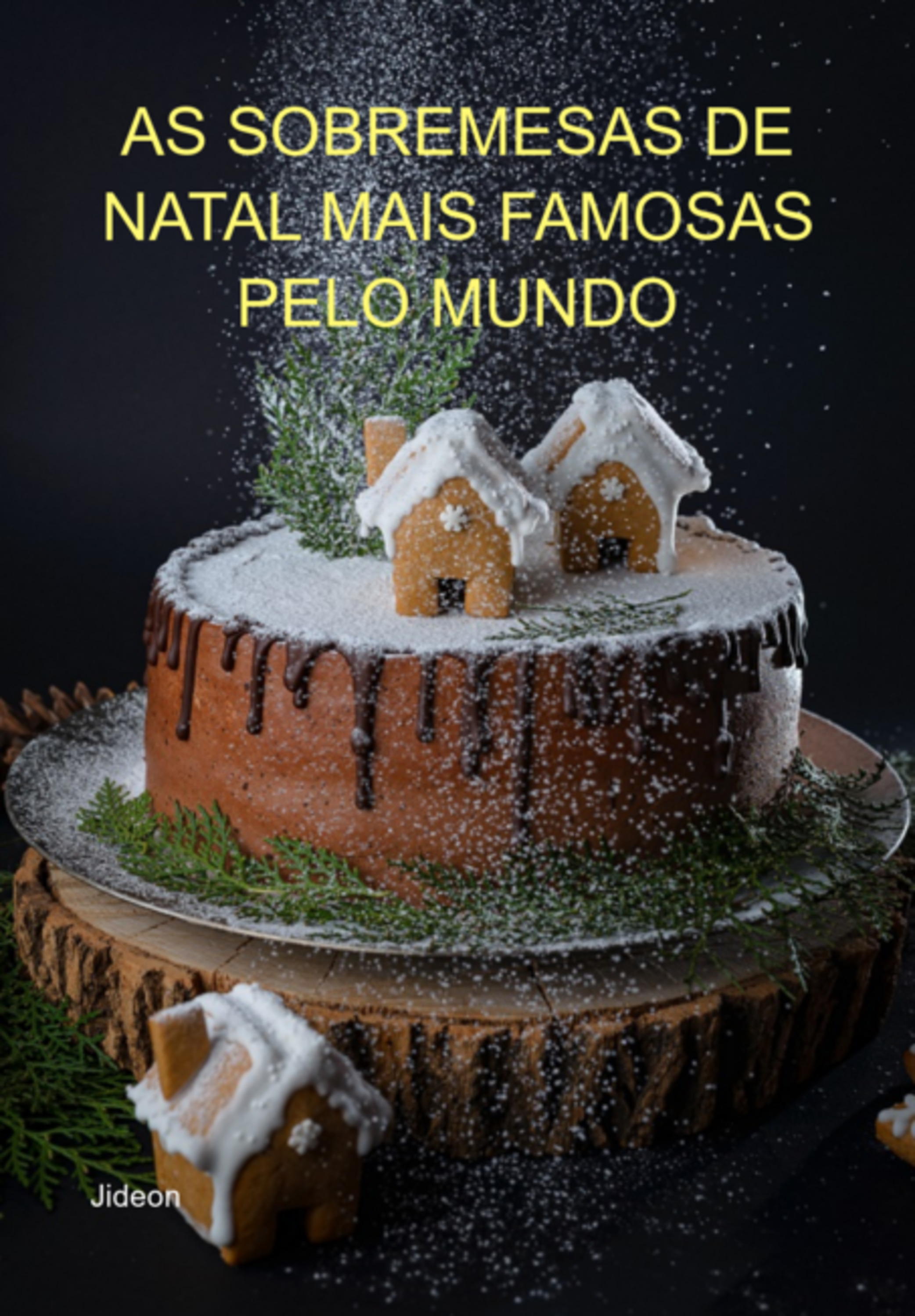 As Sobremesas De Natal Mais Famosas Pelo Mundo