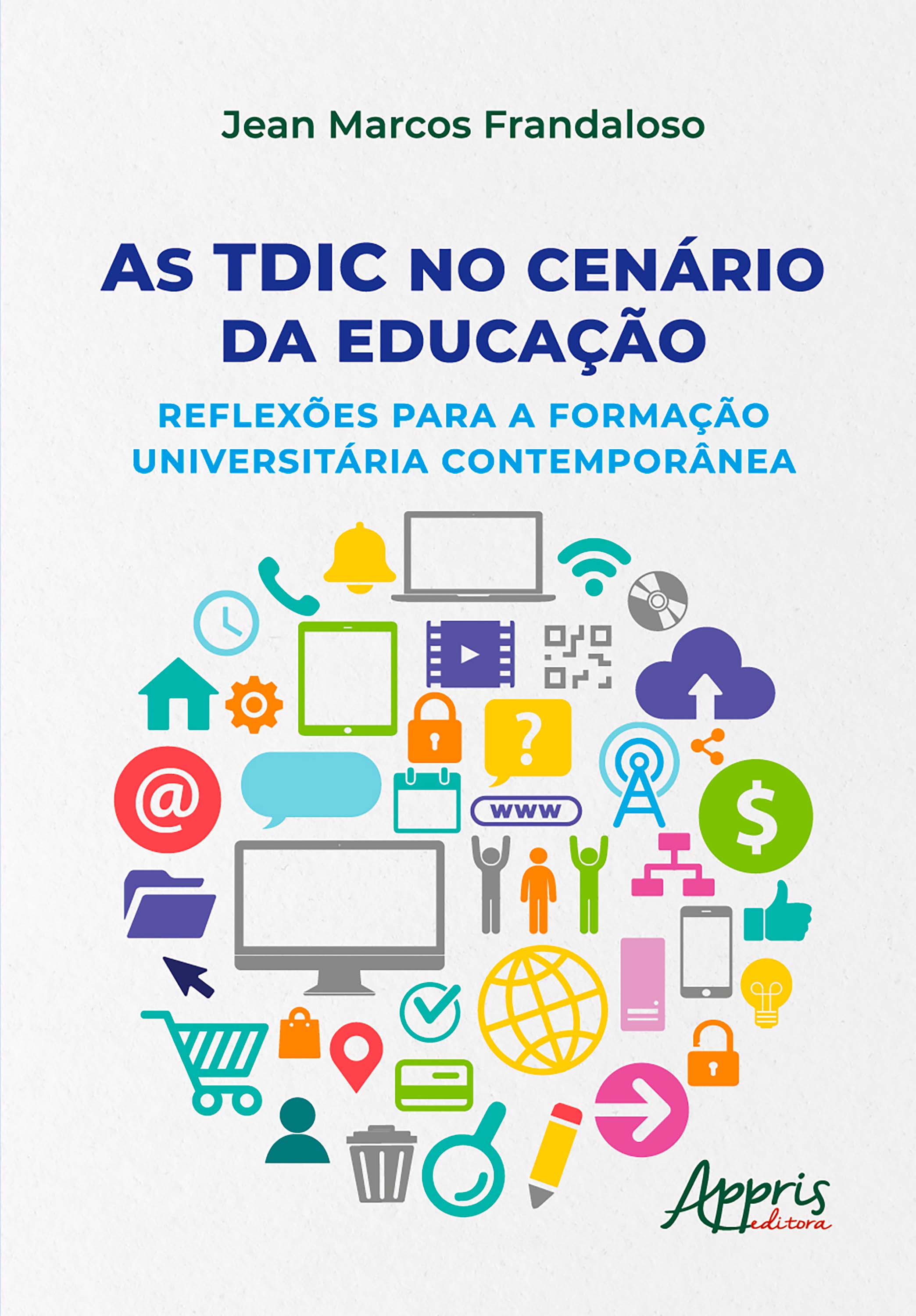 As TDIC no Cenário da Educação: Reflexões Para a Formação Universitária Contemporânea