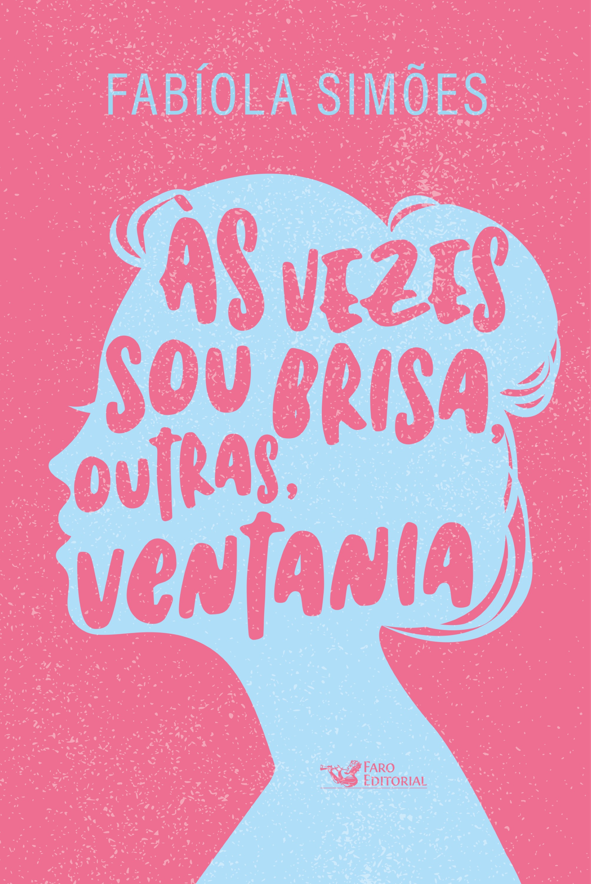 Às vezes sou brisa, outras, ventania