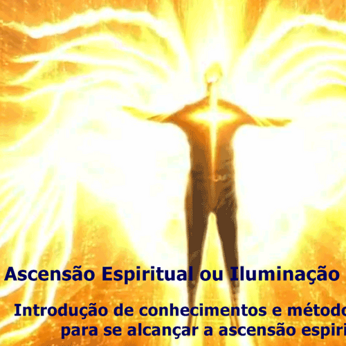 Ascensão Espiritual ou Iluminação Espiritual